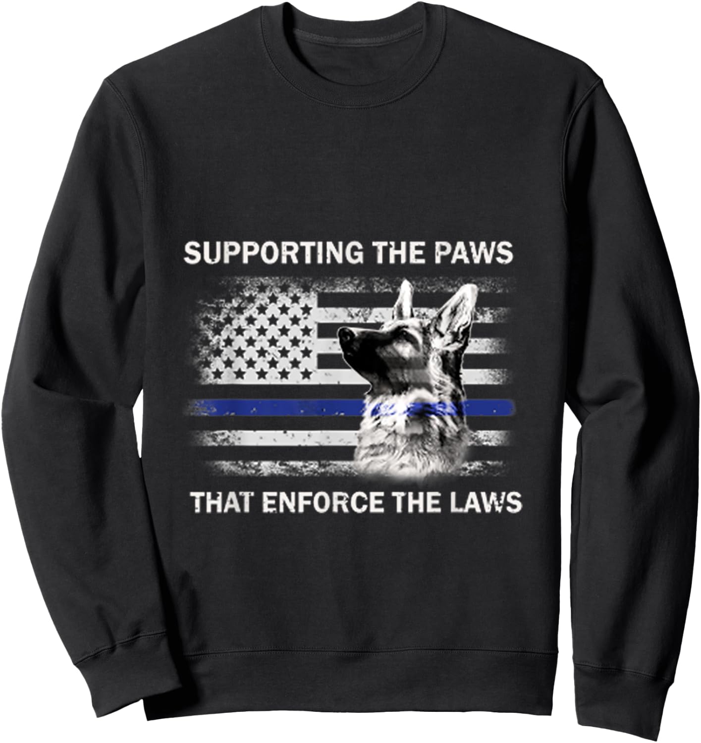 Supporting The Paws That Enforce The Laws Police Gift Sweatshirt - Sweatshirt | Black