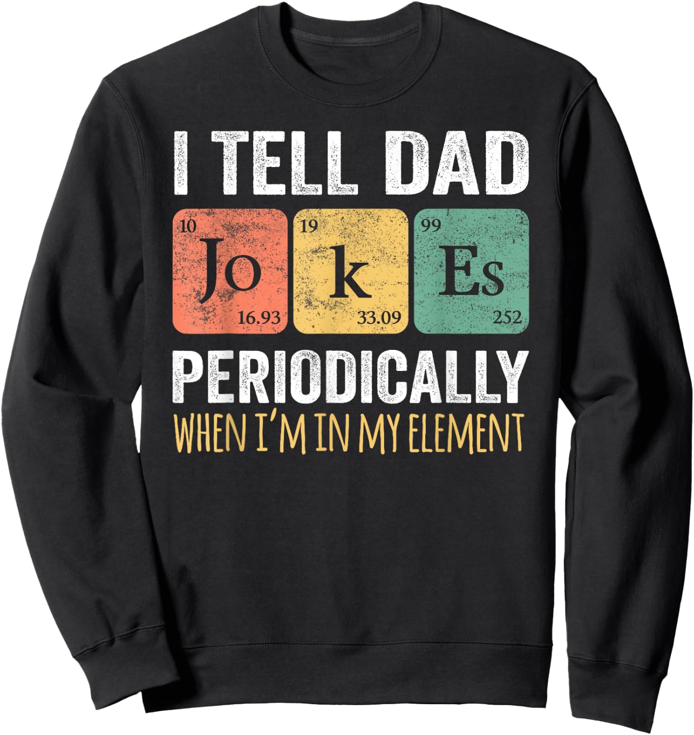 Dad Jokes Periodically" Element , Classic Fit, Short Sleeve, Black, Adult Sweatshirt - Sweatshirt | Black