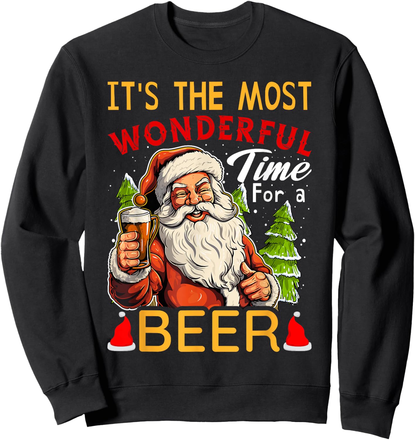 It's The Most Wonderful Time For A Beer Santa Drinking Xmas Sweatshirt - Sweatshirt | Black