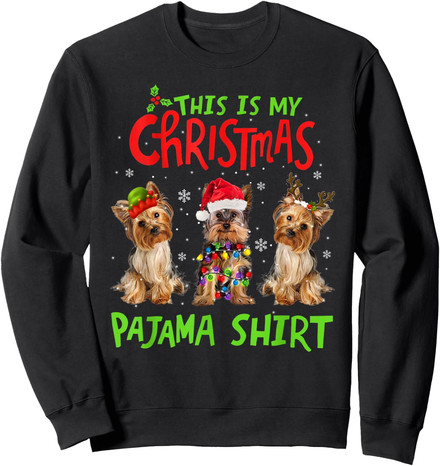 This Is My Christmas Pajama Yorkie Dog Funny Xmas Sweatshirt - Sweatshirt | Black