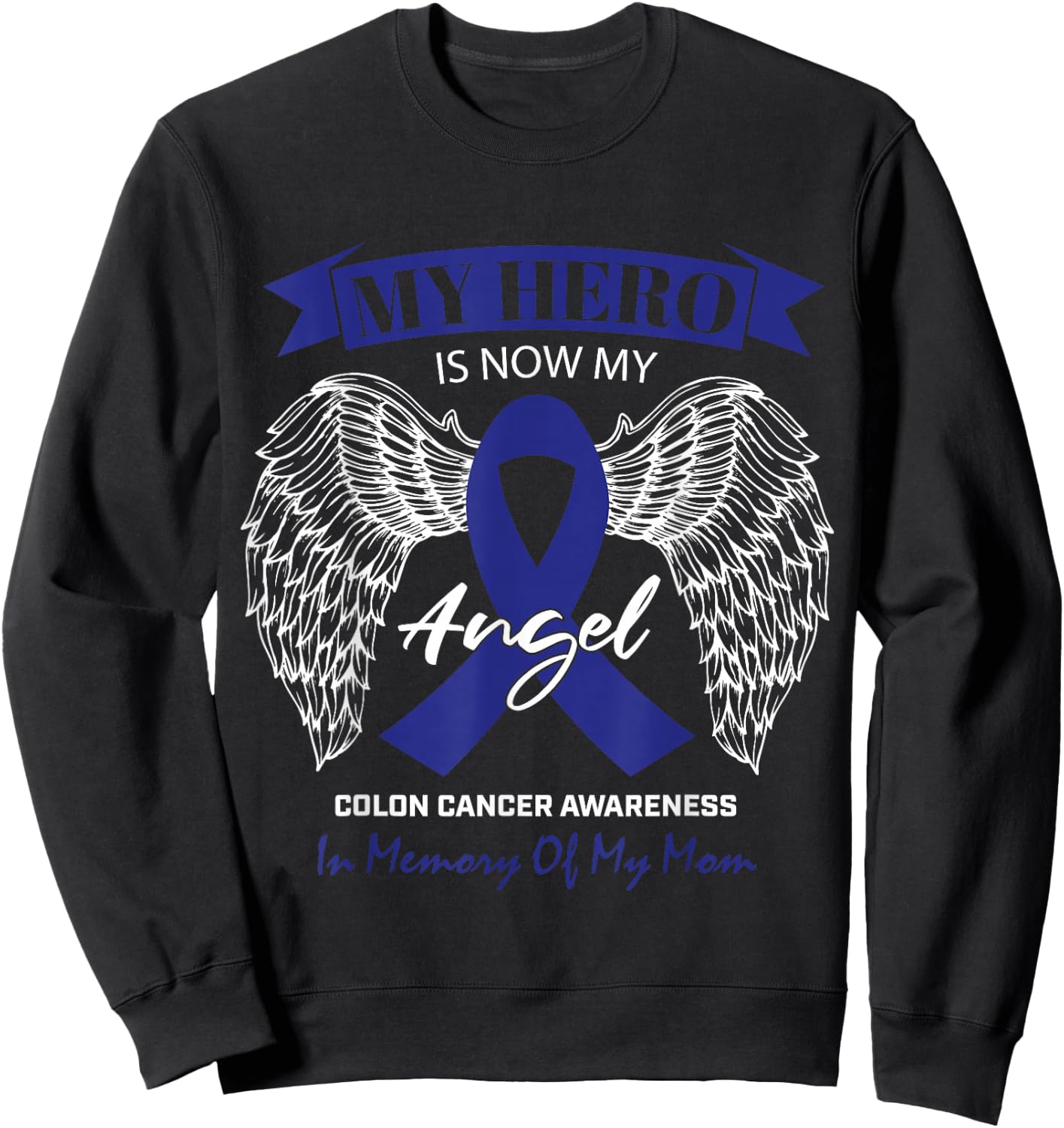 Products Angel In Memory Of My Mom Colon Cancer Awareness Sweatshirt - Sweatshirt | Black
