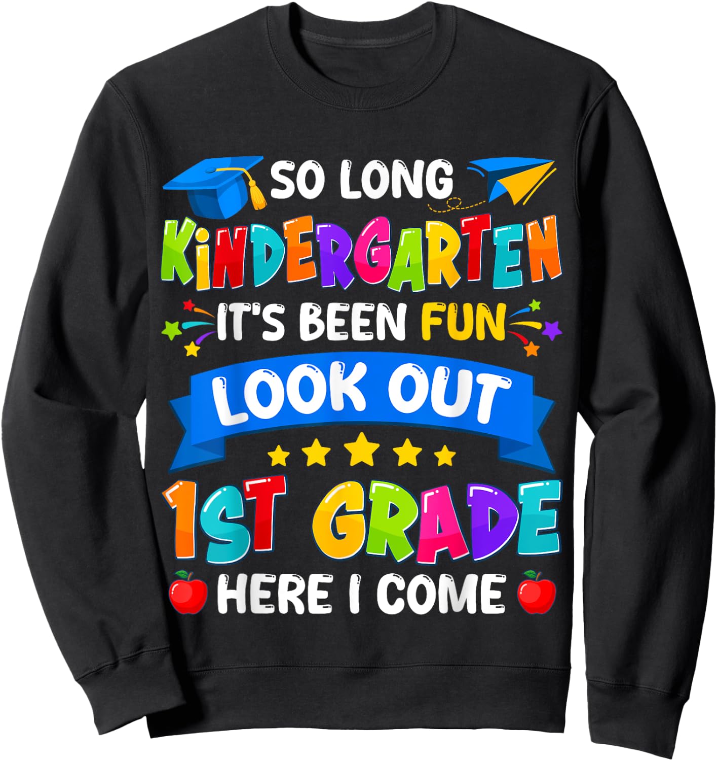 Kindergarten Graduation Sweatshirt - Sweatshirt | Black