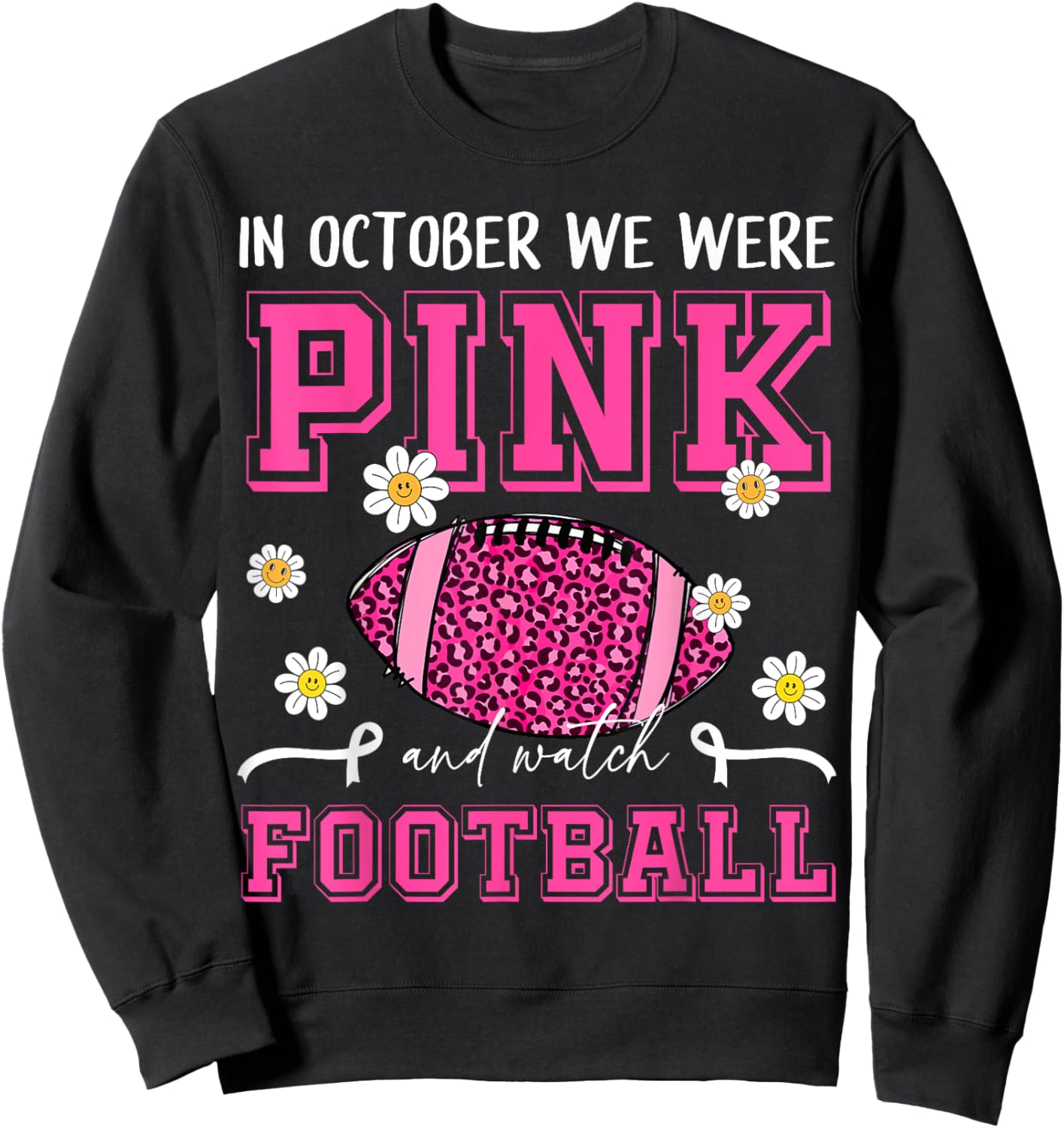 In October We Were Pink and Watch Football Pink Leopard Mom Sweatshirt - Sweatshirt | Black