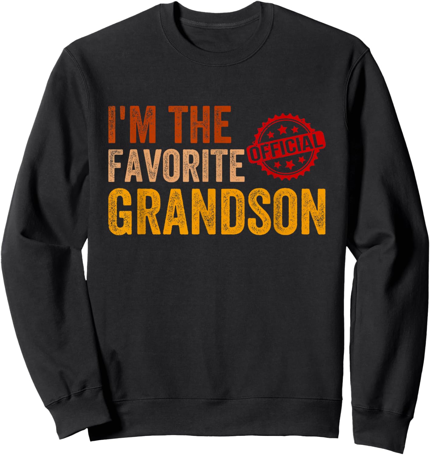 It's Official I'm The Favorite Grandson Funny Grandchild Sweatshirt - Sweatshirt | Black