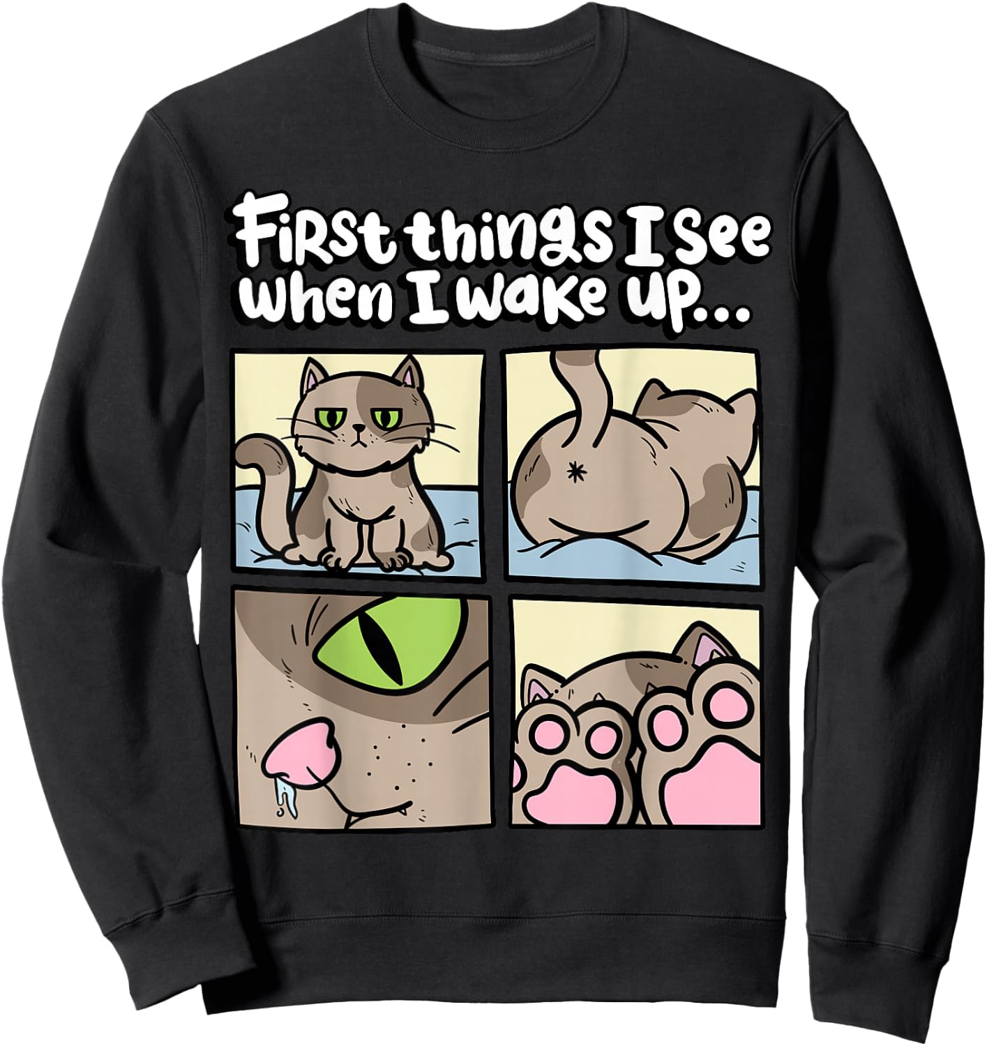 First Things I See When I wake Up Kitten Lover Cute Cat Sweatshirt - Sweatshirt | Black