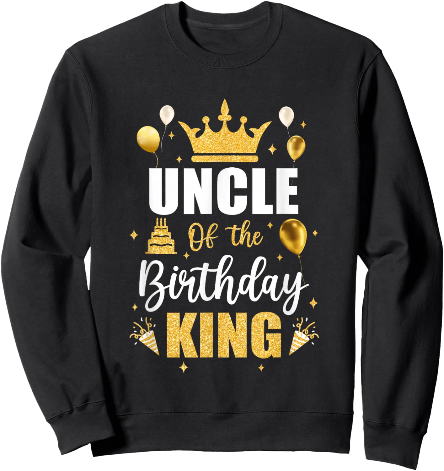 Uncle Of The Birthday King Boys Men Bday Party Sweatshirt - Sweatshirt | Black