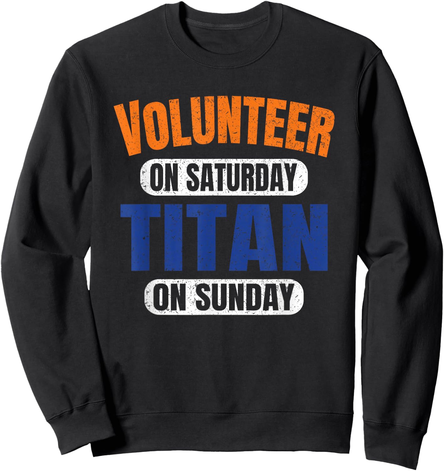Volunteer on Saturday Titan on Sunday Nashville Vintage Sweatshirt - Sweatshirt | Black