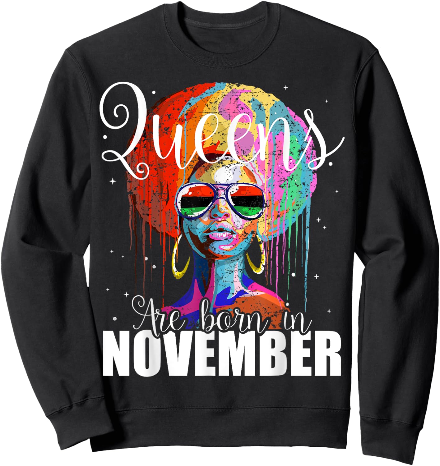 Queens are Born in November Women Birthday Gift Sweatshirt - Sweatshirt | Black