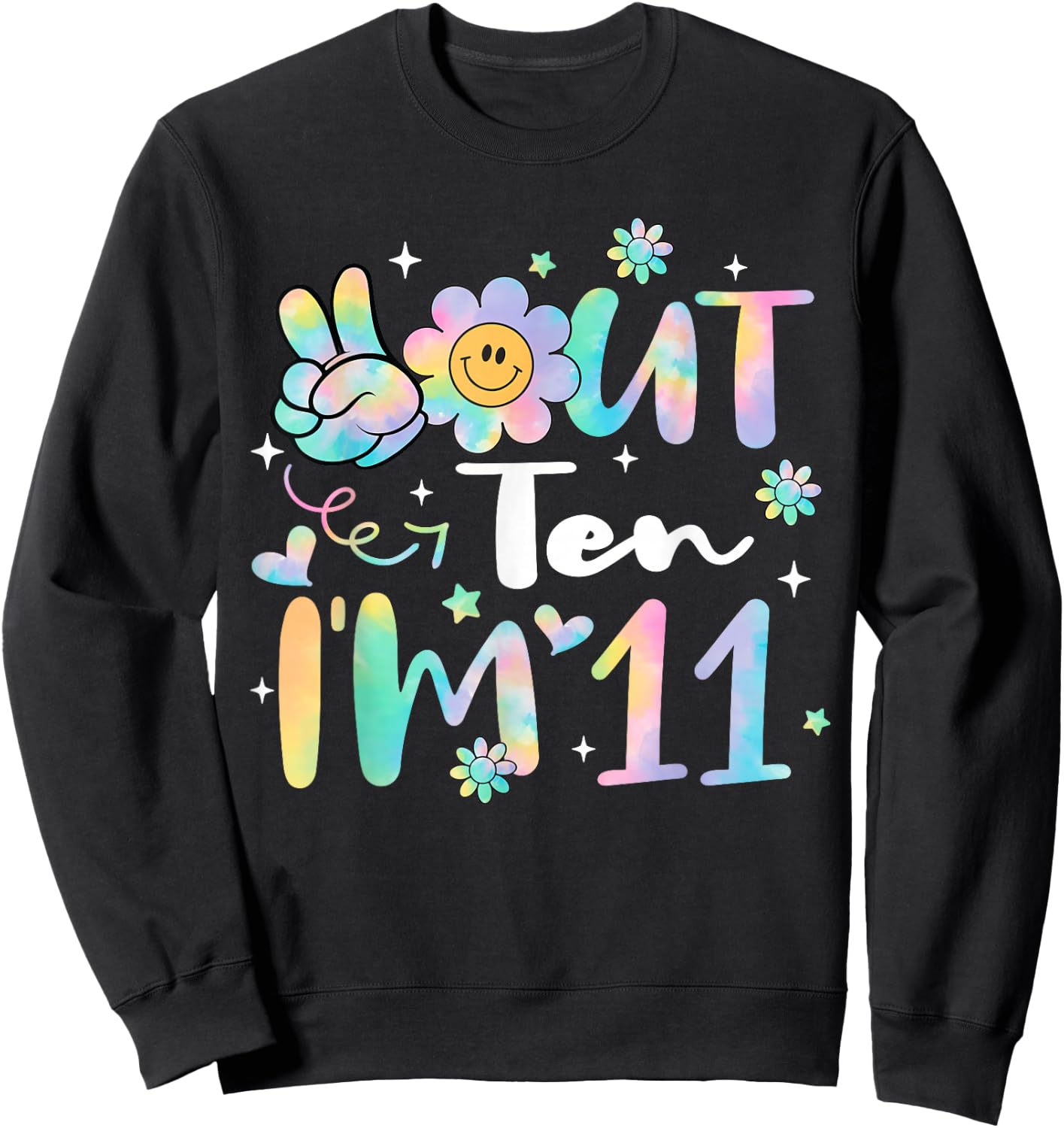 Groovy Peace Out Ten I'm 11 Years Old 11th Birthday Tie Dye Sweatshirt - Sweatshirt | Black