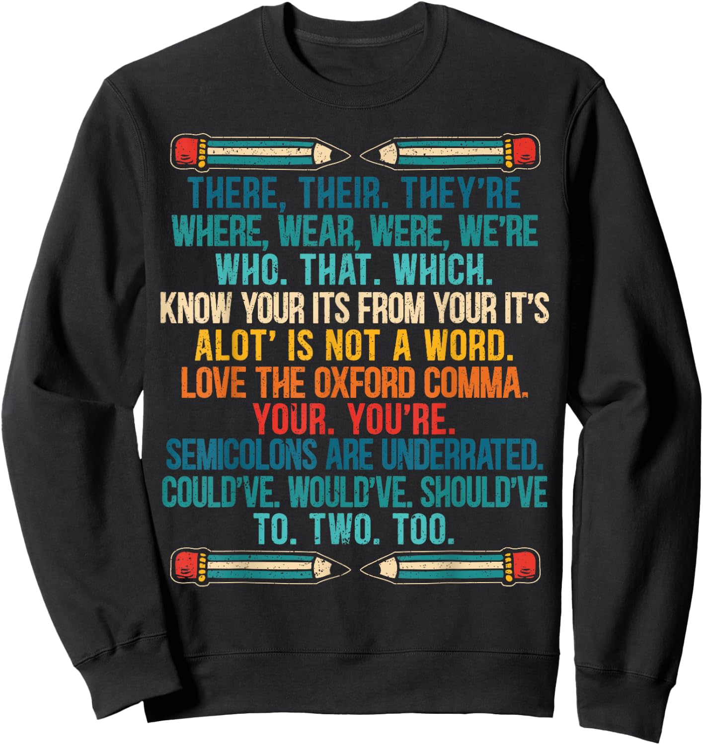 Funny Grammar Police Grammar Nazy English Writing Teacher Sweatshirt - Sweatshirt | Black