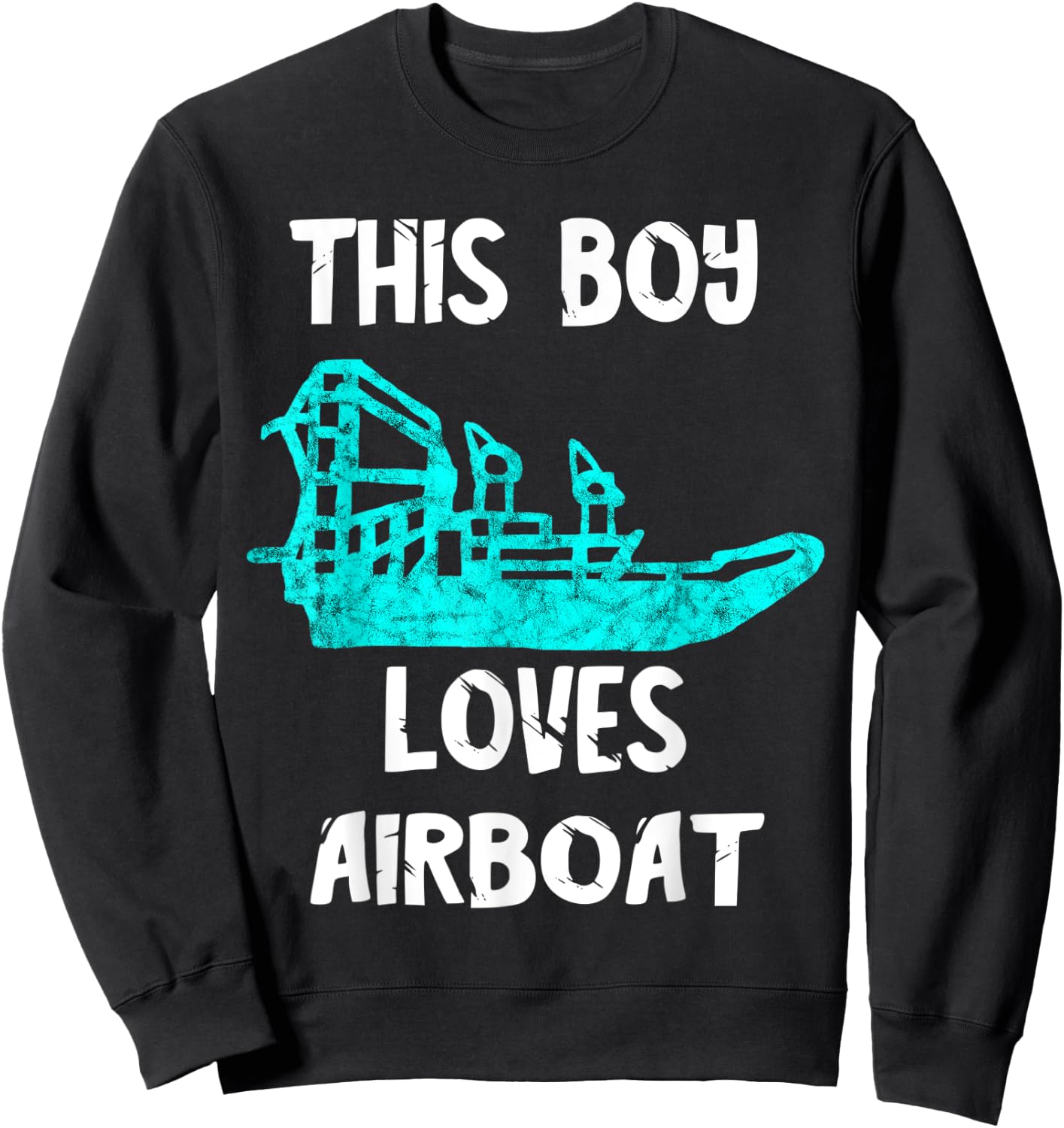 This Boy Loves Airboat Driving Swamp Hydroplane Fanboat Sweatshirt - Sweatshirt | Black