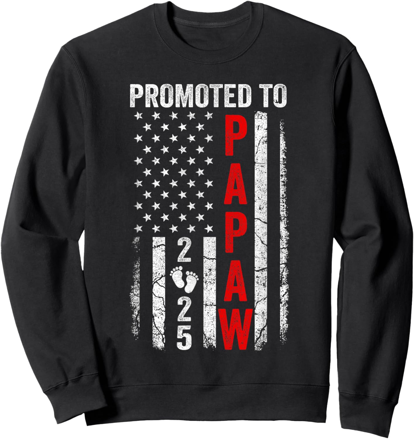 Patriotic Promoted To Papaw 2025 First Time New Papaw Men Sweatshirt - Sweatshirt | Black