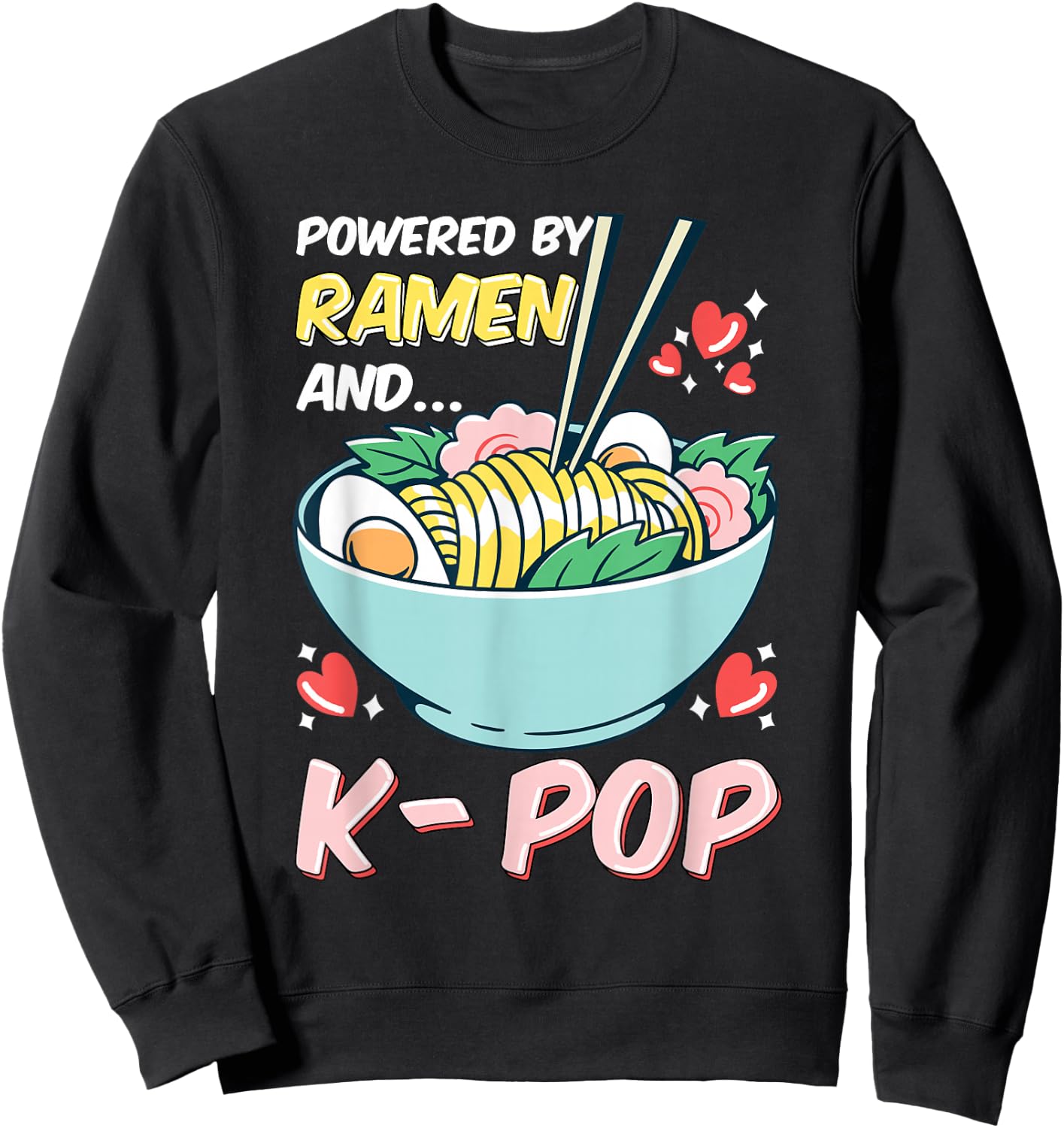 Powered By K-Pop and Ramen Sweatshirt - Sweatshirt | Black
