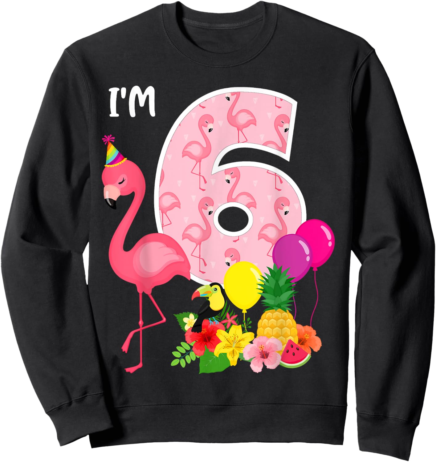 Flamingo Birthday I'm 6 Tropical Flamingo Theme 6th Birthday Sweatshirt - Sweatshirt | Black