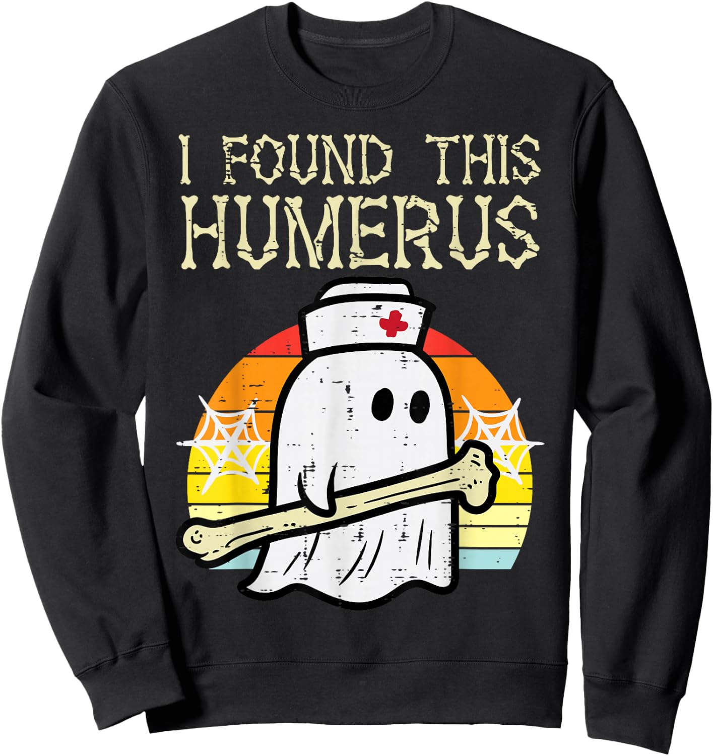 Halloween Nurse Found This Humerus Scrub Top Costume Women Sweatshirt - Sweatshirt | Black