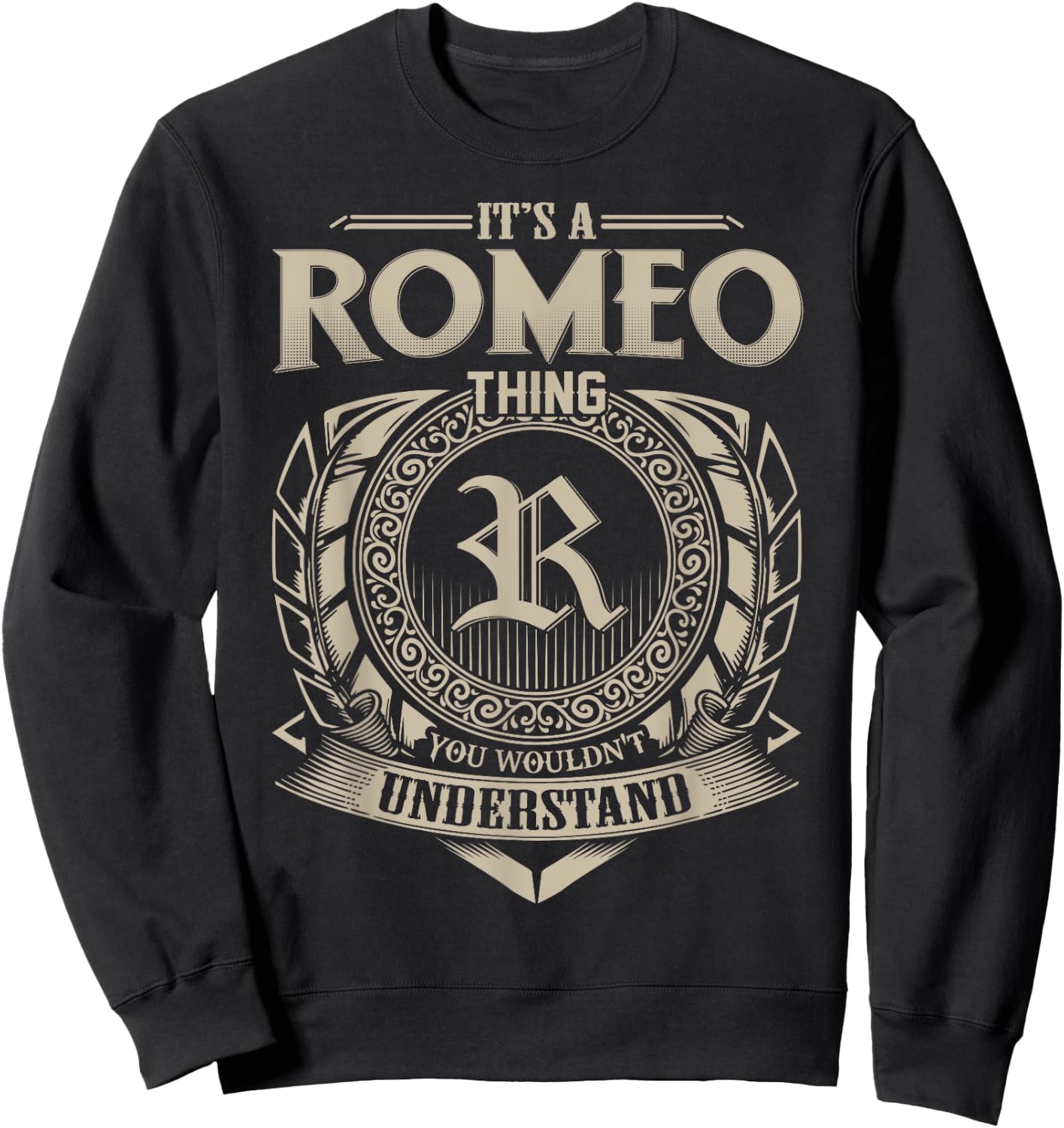 It's A ROMEO Thing You Wouldn't Understand Name Vintage Sweatshirt - Sweatshirt | Black