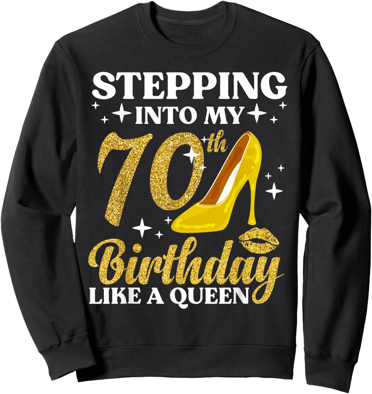 70th Birthday Art Ladies Girls Turning 70 Gag Idea Sweatshirt - Sweatshirt | Black