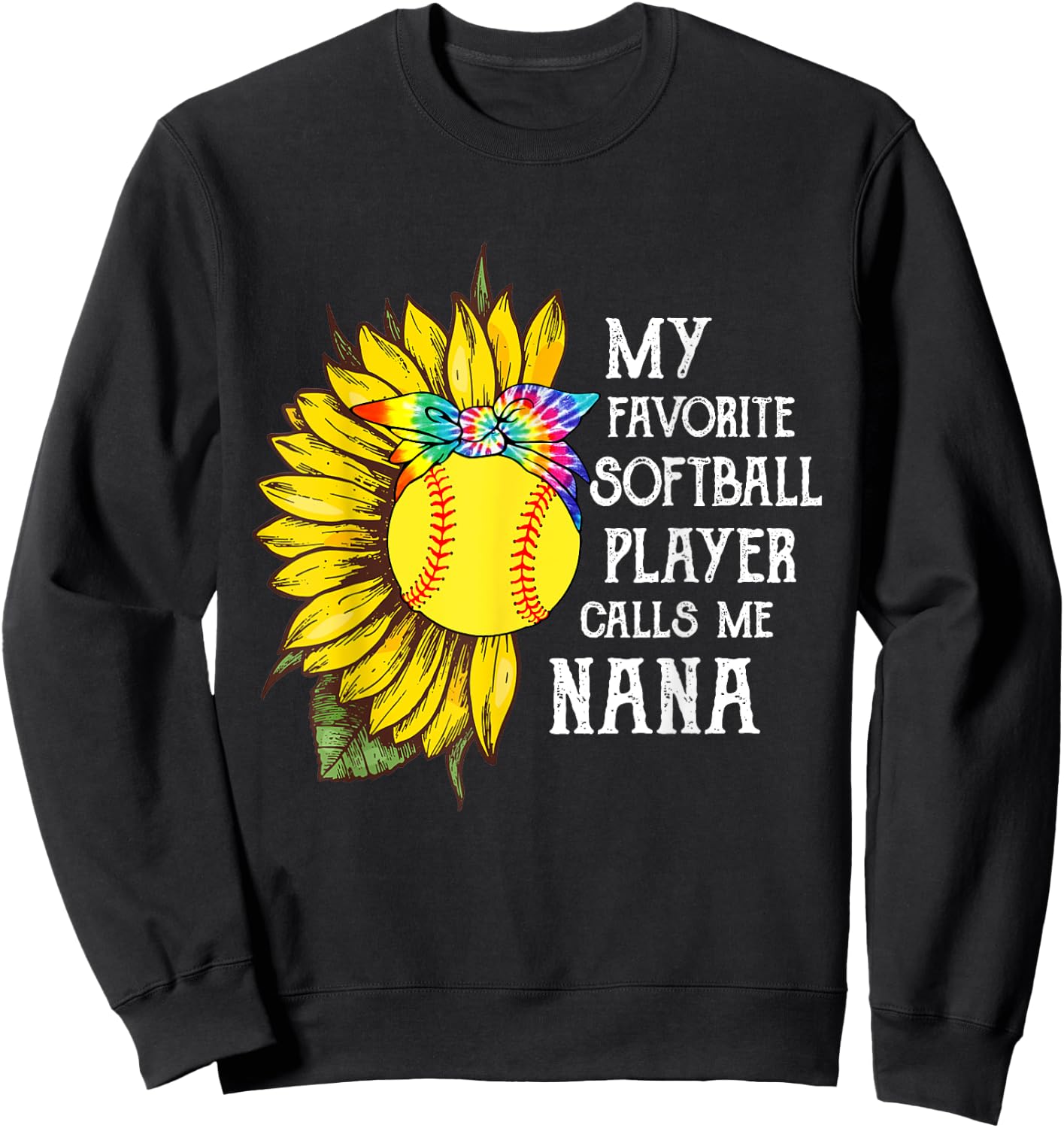 My Favorite Softball Player Calls Me Nana Mother's Day Sweatshirt - Sweatshirt | Black