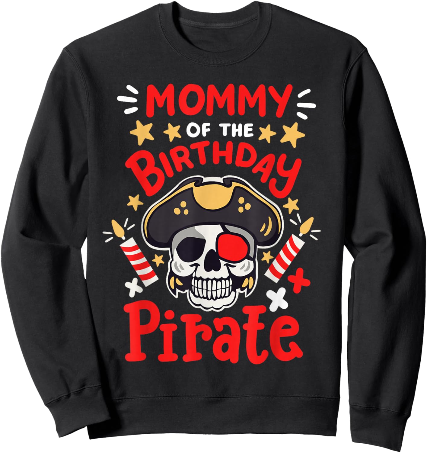 Mommy Of The Birthday Pirate Party Family Matching Women Sweatshirt - Sweatshirt | Black