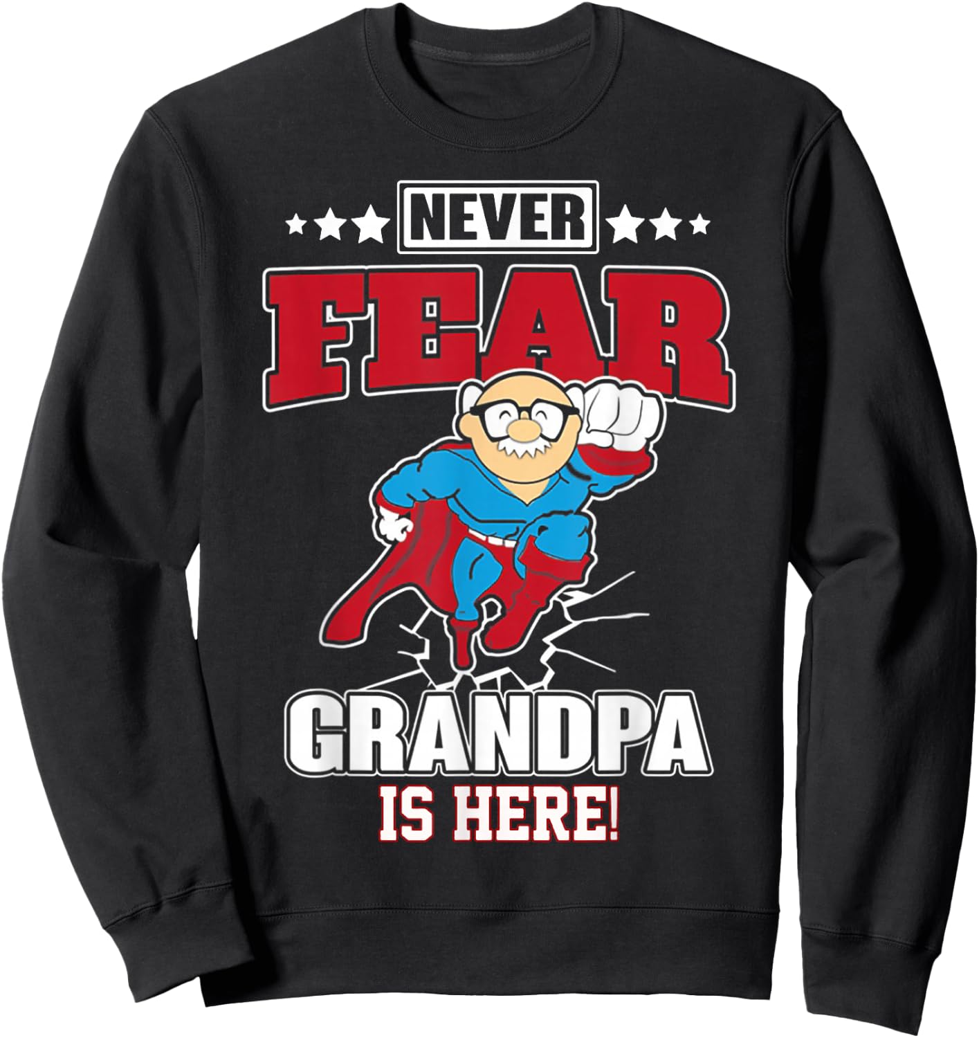 Never Fear Grandpa Is Here Sweatshirt - Sweatshirt | Black