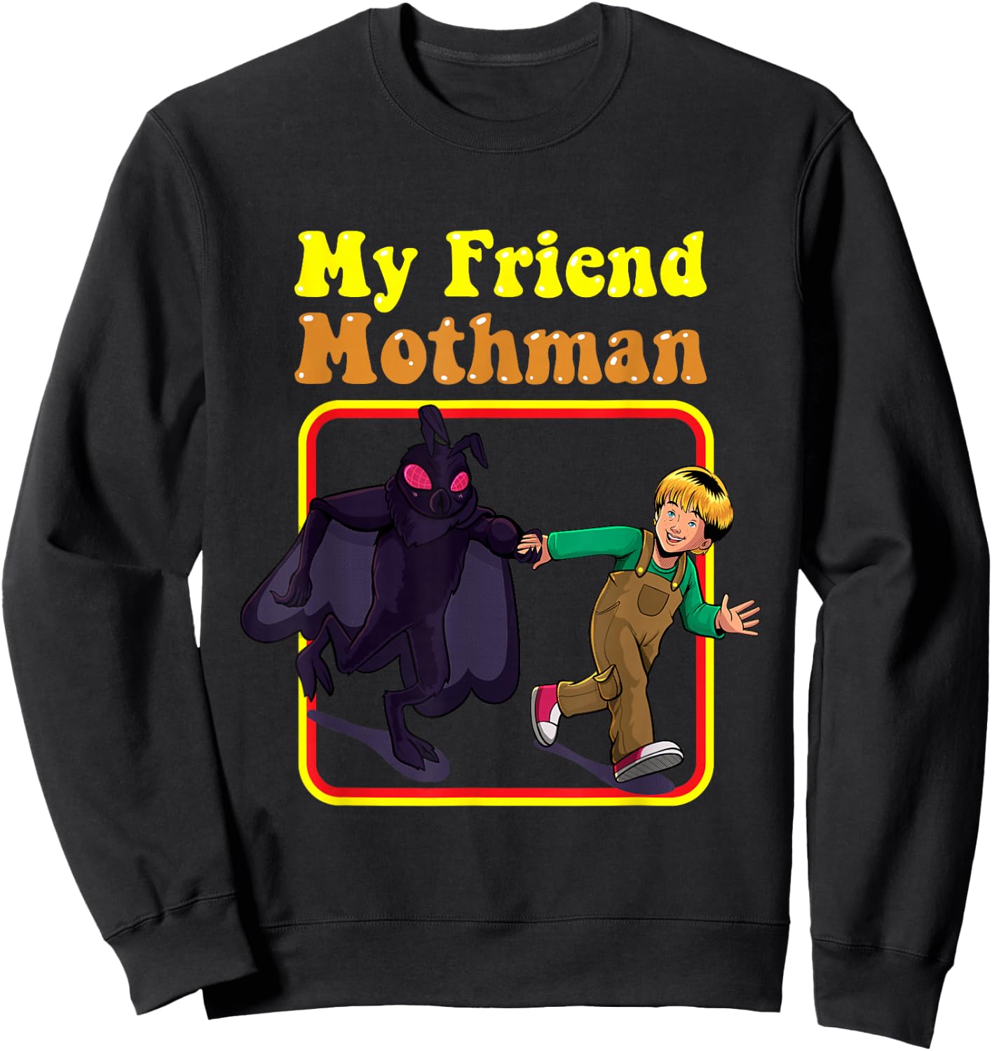 My Friend Mothman Funny Retro Cryptid Creatures Monster Kids Sweatshirt - Sweatshirt | Black