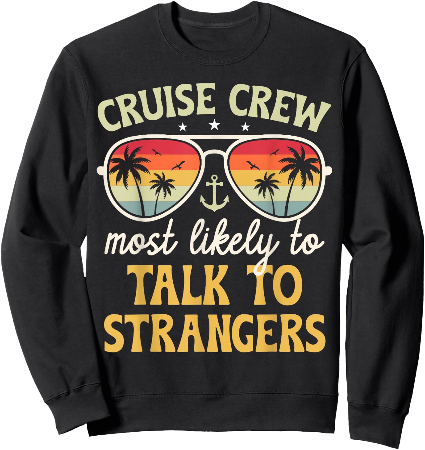 Most Likely To Talk To Strangers Matching Family Cruise 2025 Sweatshirt - Sweatshirt | Black