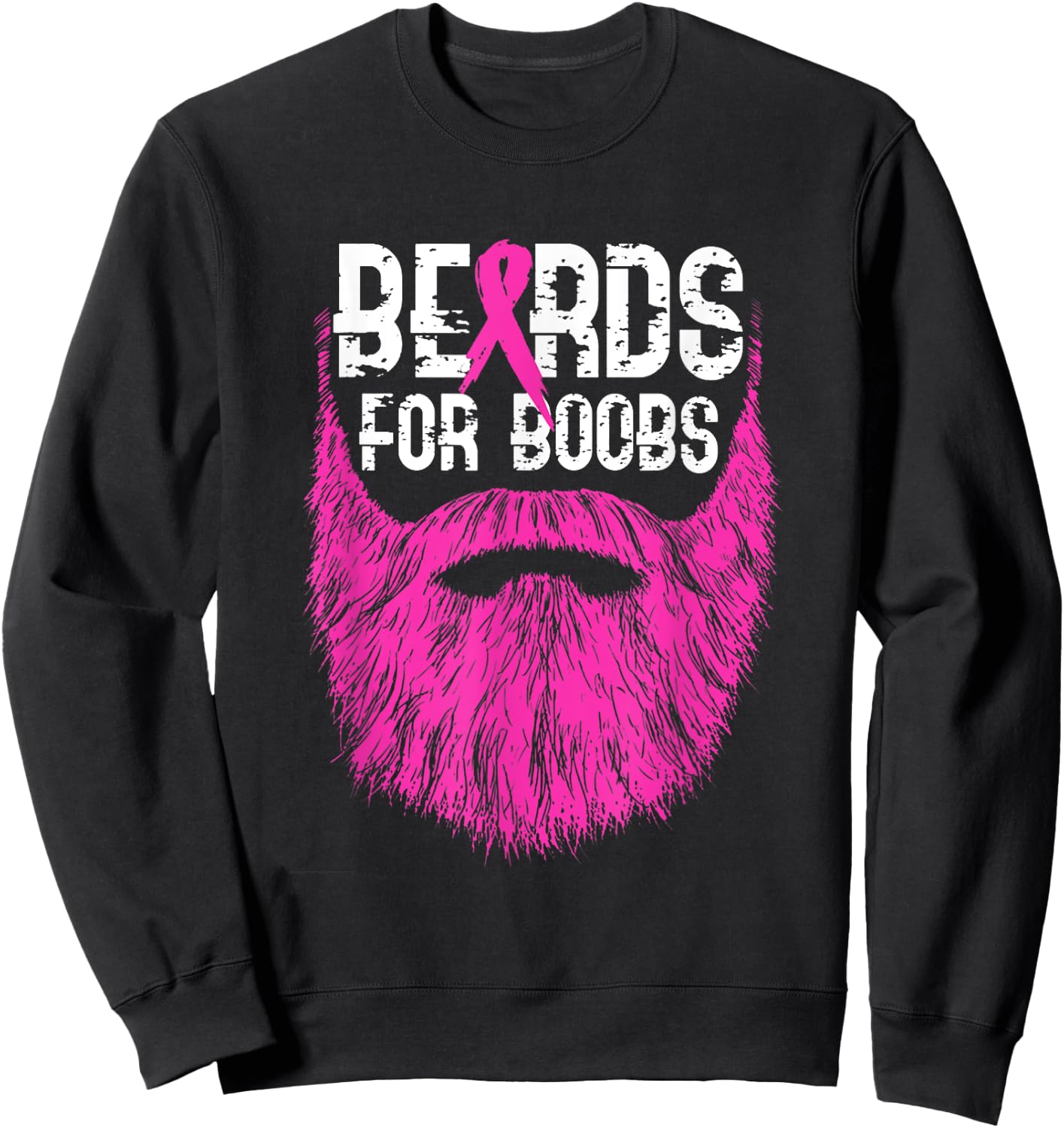 Beards For Boobs Support Breast Cancer Awareness Month Sweatshirt - Sweatshirt | Black