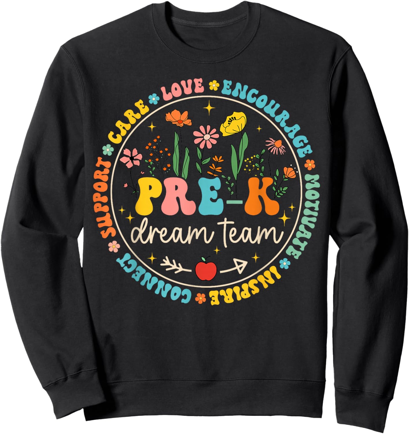 Pre-K Dream Team Back To School Teacher Care Love Floral Sweatshirt - Sweatshirt | Black