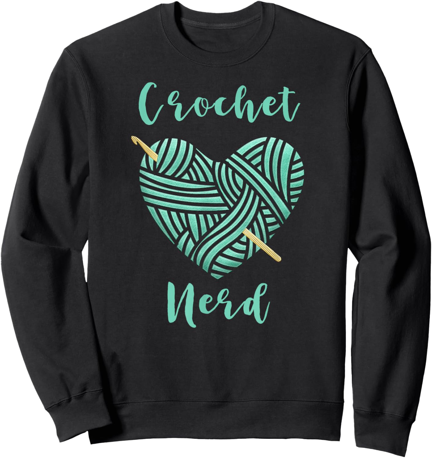 Crochet Nerd Shirt Crochet T Shirt Funny Knitting Sweatshirt - Sweatshirt | Black