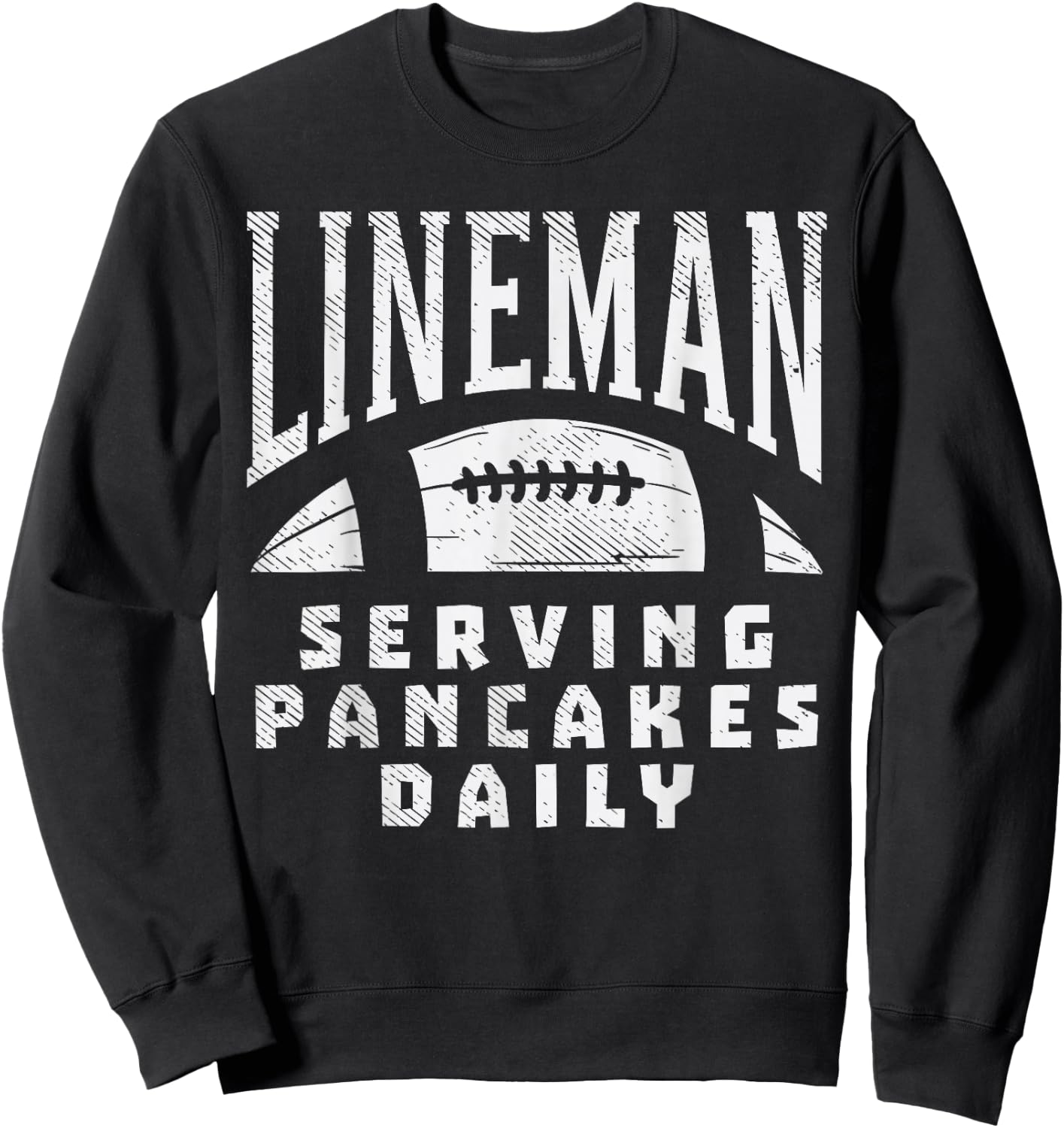 Offensive Lineman Serving Pancakes Daily Football Sport Gift Sweatshirt - Sweatshirt | Black