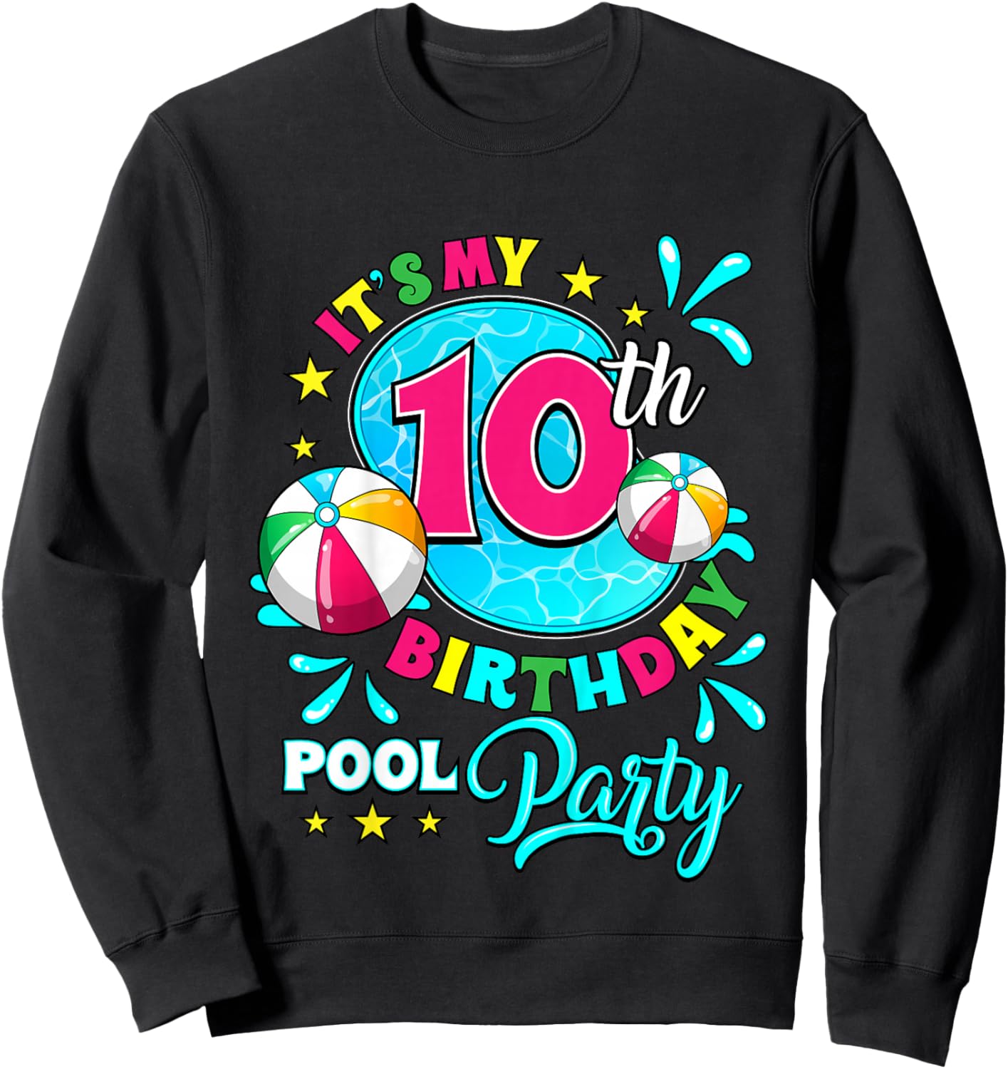 It's My 10th Birthday Pool Party 10 Years Old Sweatshirt - Sweatshirt | Black