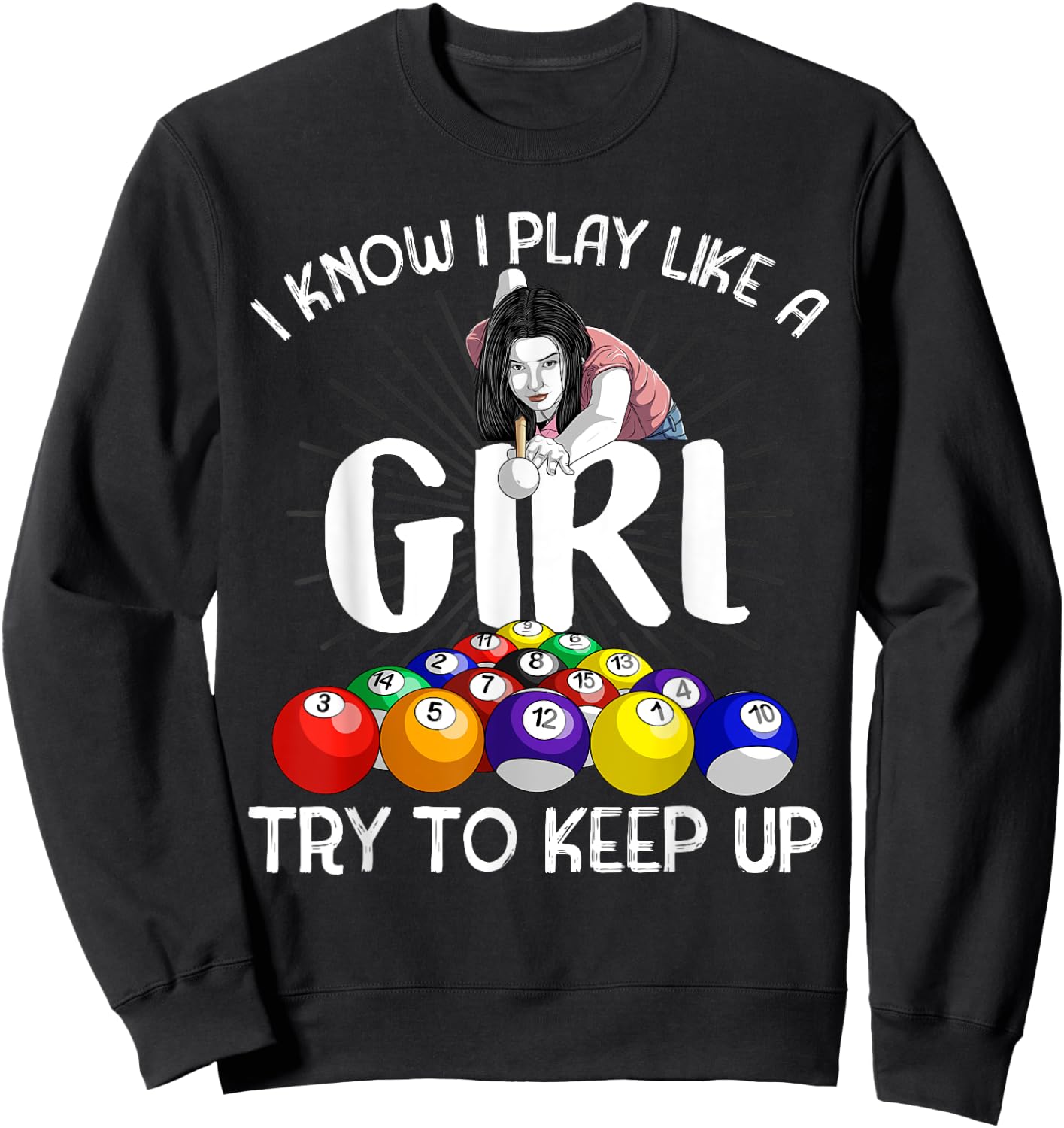 Funny I Know I Play Like A Girl Gift Billiard Player Women Sweatshirt - Sweatshirt | Black