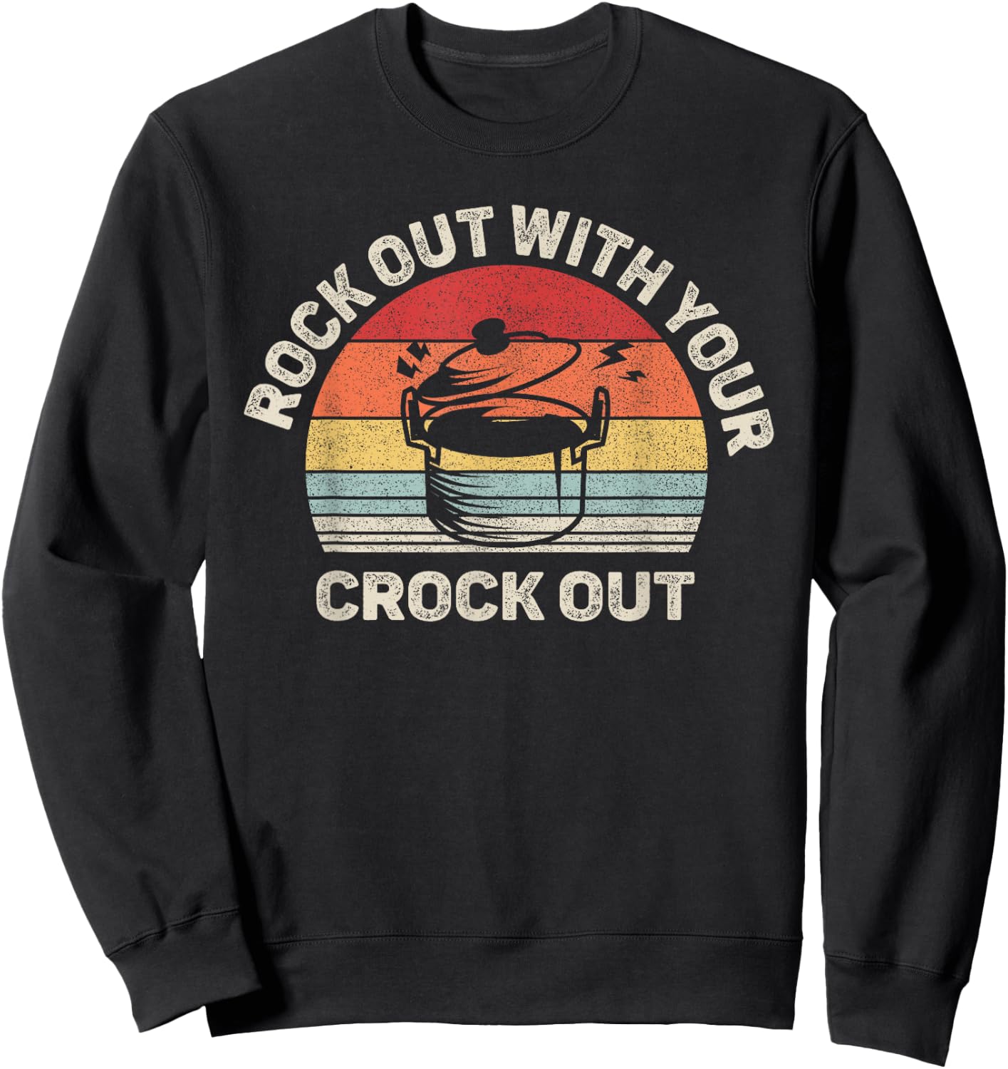Vintage Retro Rock Out With Your Crock Out Shirt Crock Pot Sweatshirt - Sweatshirt | Black