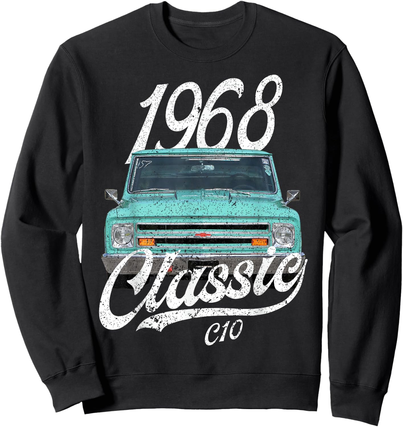 1967 1968 C10 67' Chevys Sweatshirt - Sweatshirt | Black