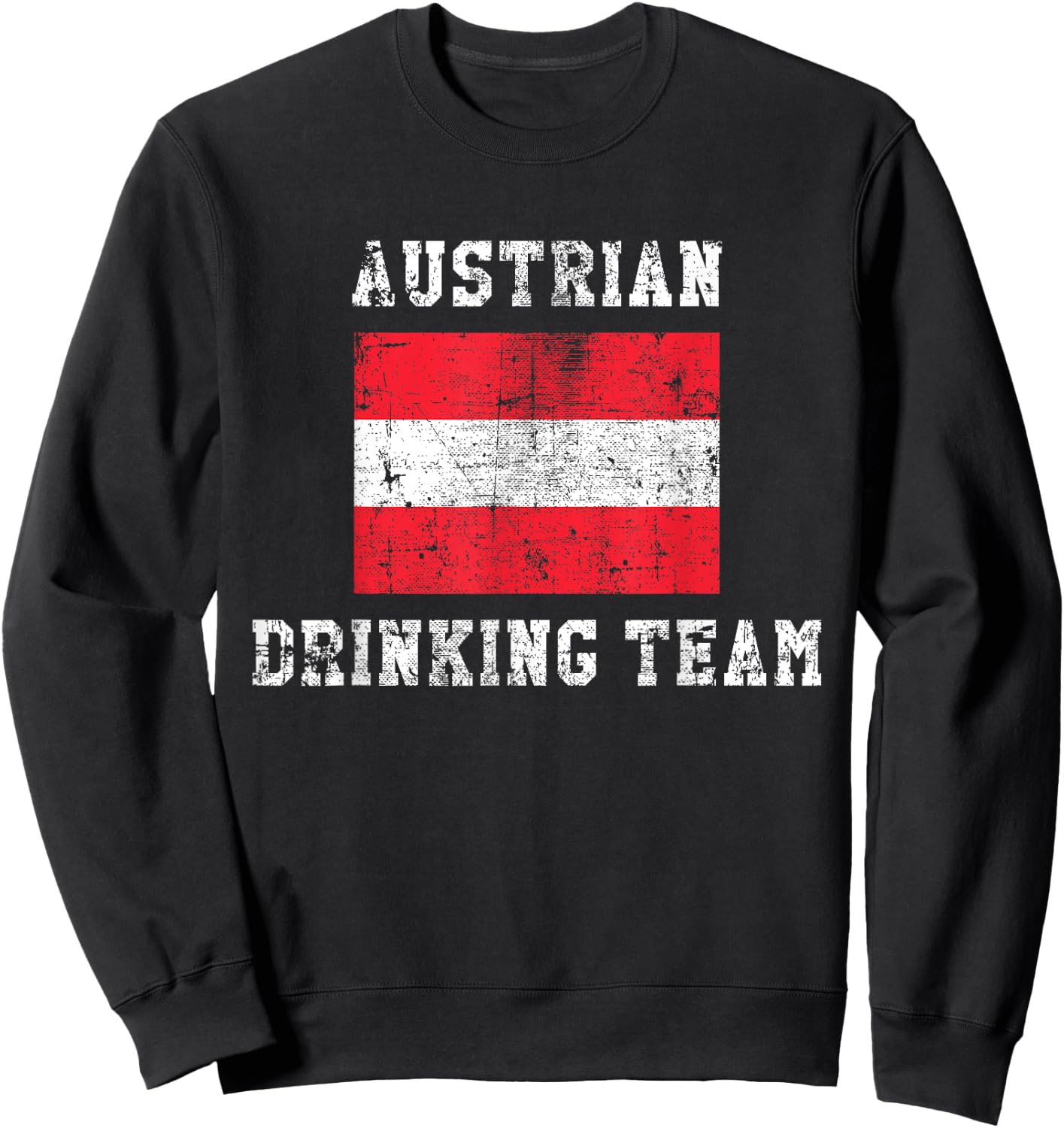 Austrian Drinking Team Funny National Pride Gift Sweatshirt - Sweatshirt | Black