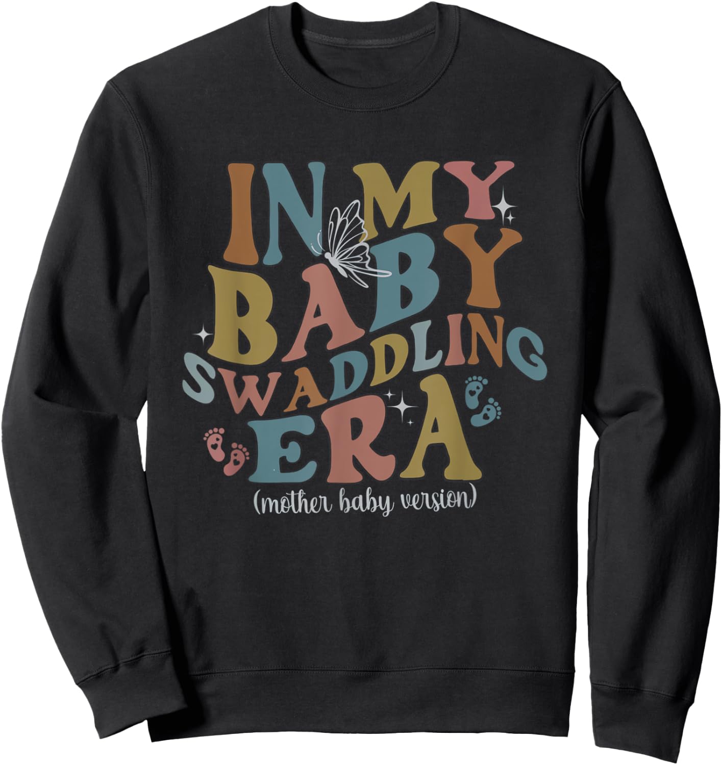 Women Retro In My Baby Swaddling Era Mother Baby Nurse MBU Sweatshirt - Sweatshirt | Black