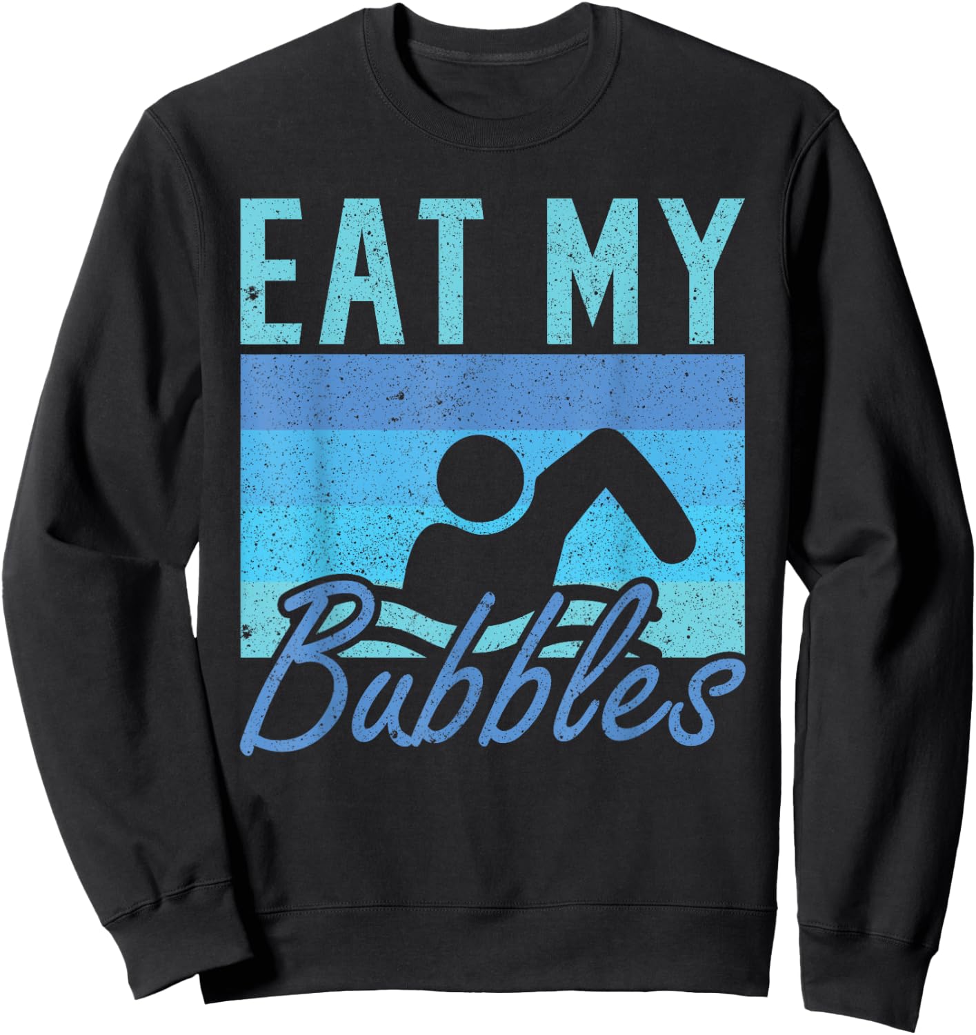 Eat my Bubbles Swim Swimmer Sweatshirt - Sweatshirt | Black