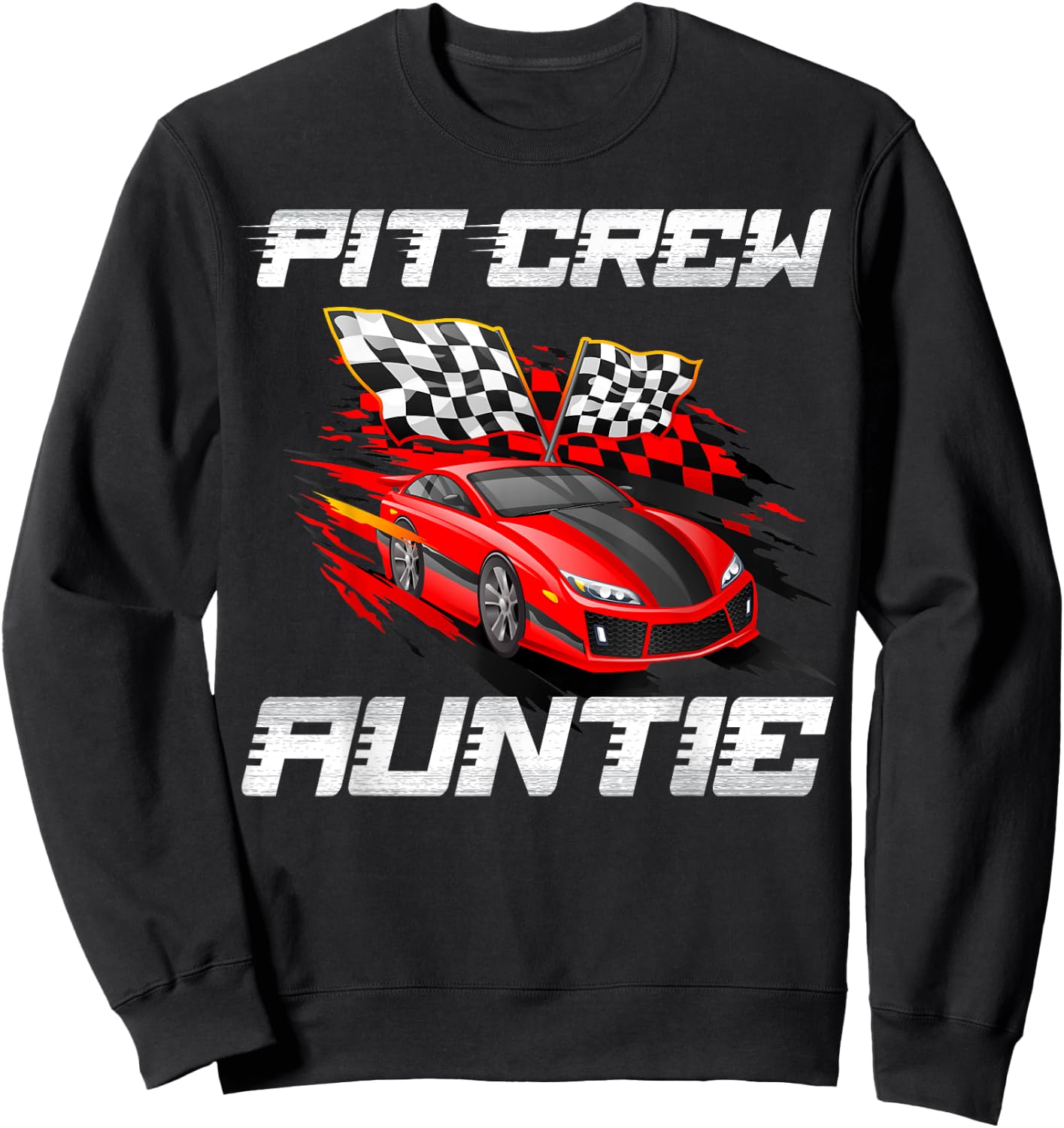 Pit Crew Auntie Race Car Birthday Racing Car Family Sweatshirt - Sweatshirt | Black