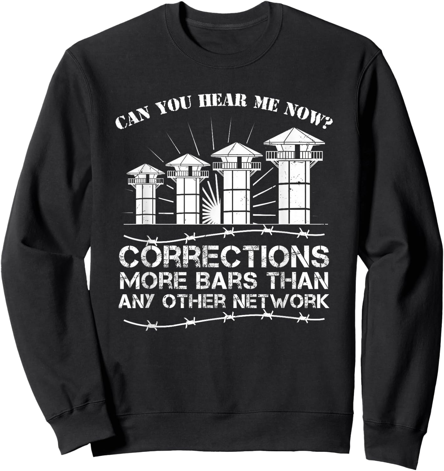 Corrections Officer Saying - Correctional Officer Sweatshirt - Sweatshirt | Black