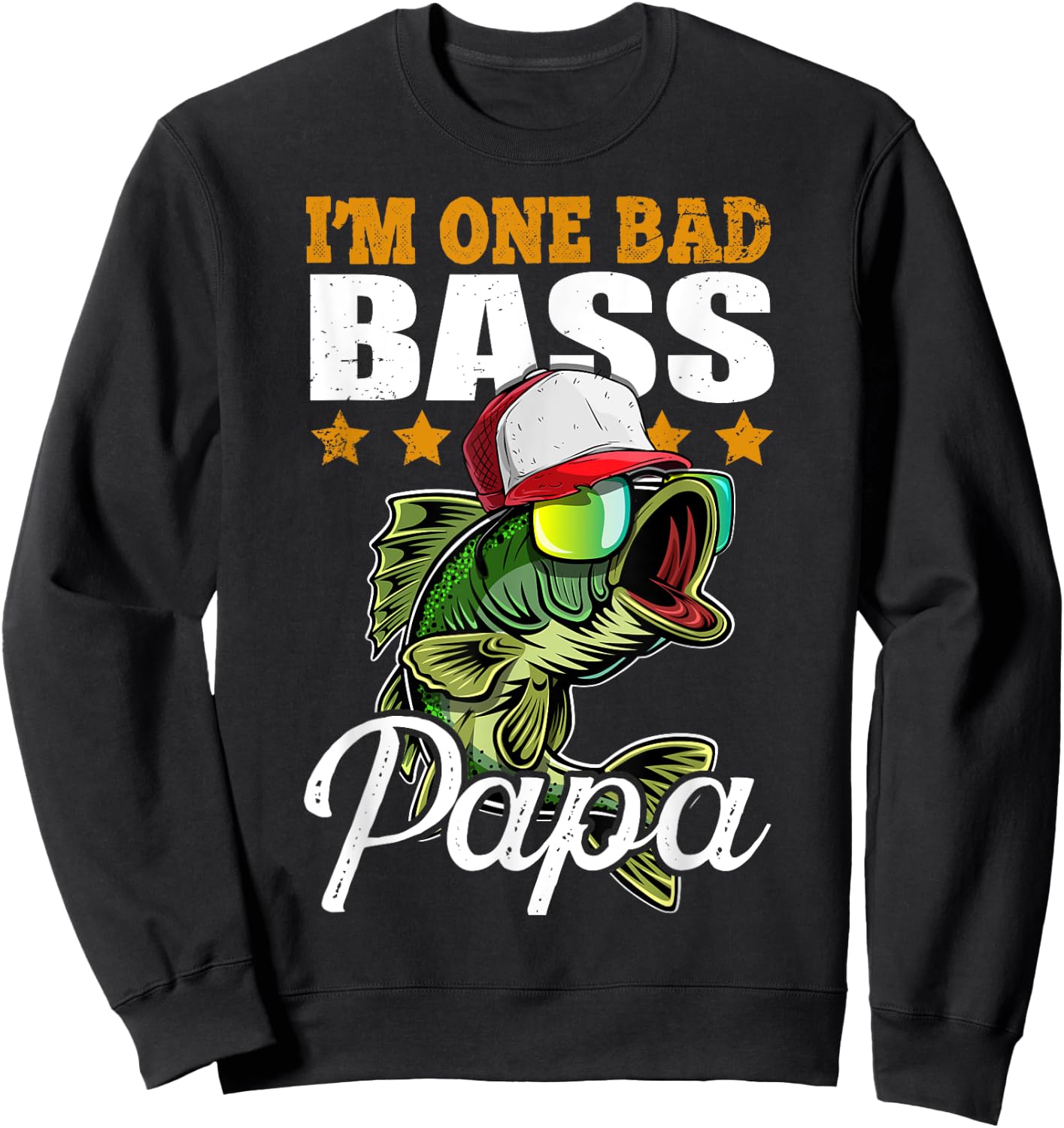 I'm One Bad Bass Papa Funny Bass Fishing Father's Day Gift Sweatshirt - Sweatshirt | Black