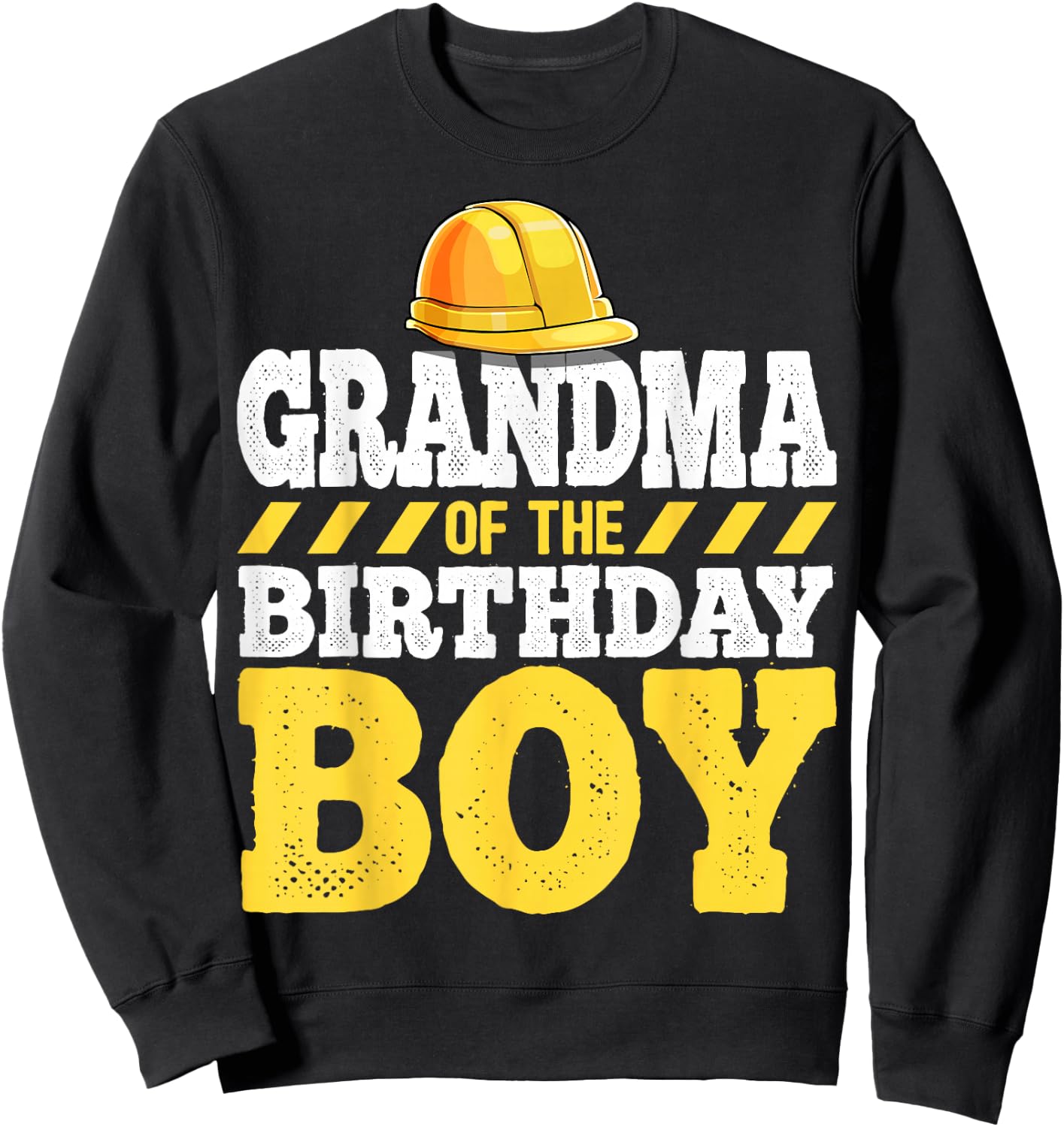 Grandma of the Birthday Boy Construction Birthday Party Sweatshirt - Sweatshirt | Black