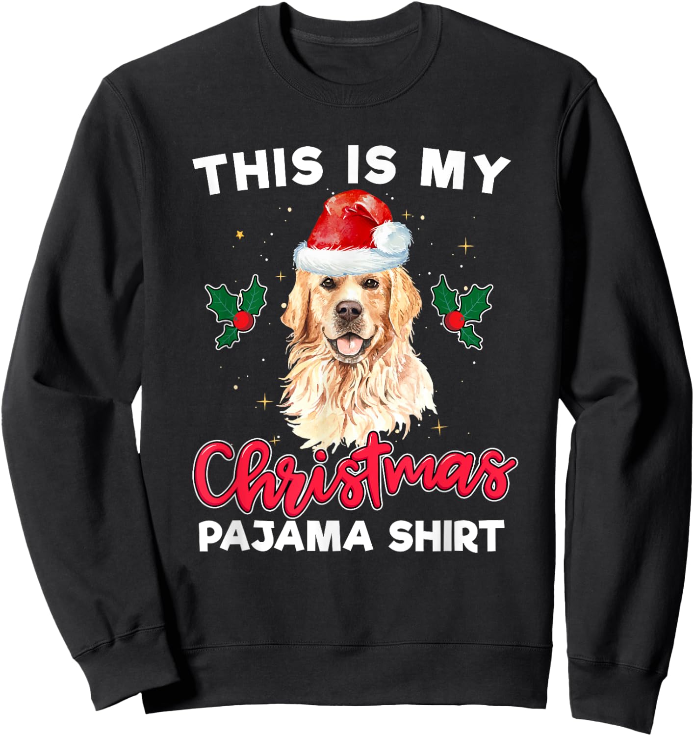 Golden Retriever Christmas Pajama Santa Dog Lover Men Women Kids Sweatshirt - Sweatshirt | Black