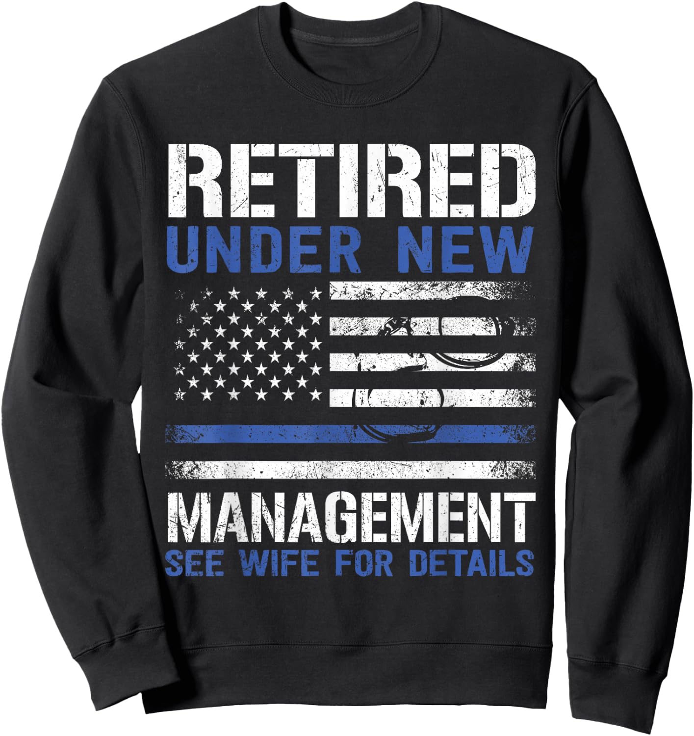 Law Enforcement Retirement Police Retirement Humorous Retired Police Officer Law Enforcement Retirement Sweatshirt - Sweatshirt | Black
