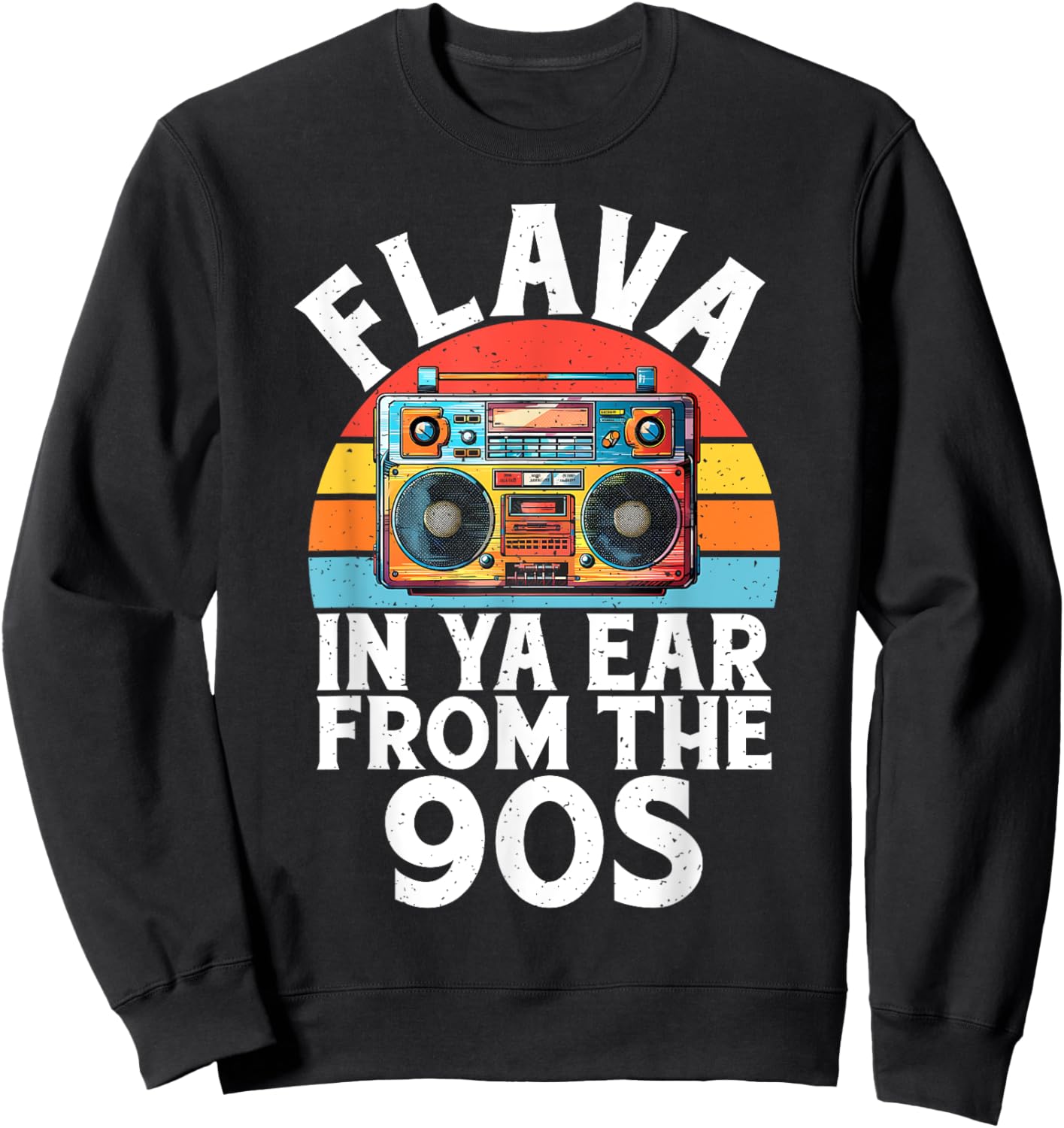 Flava in Ya Ear from the 90s Hip Hop Sweatshirt - Sweatshirt | Black