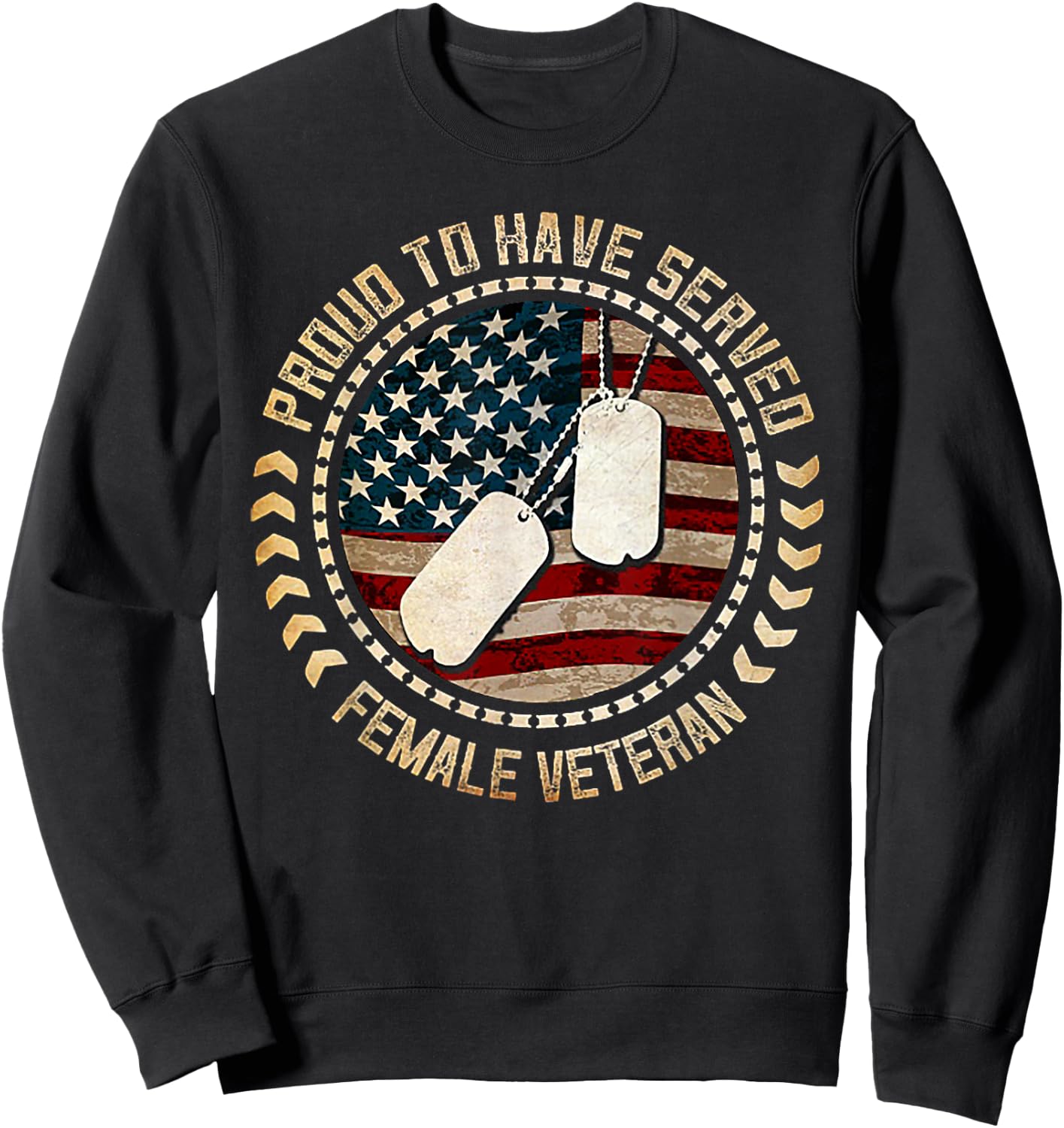 Proud To Have Served Female Veteran Sweatshirt - Sweatshirt | Black