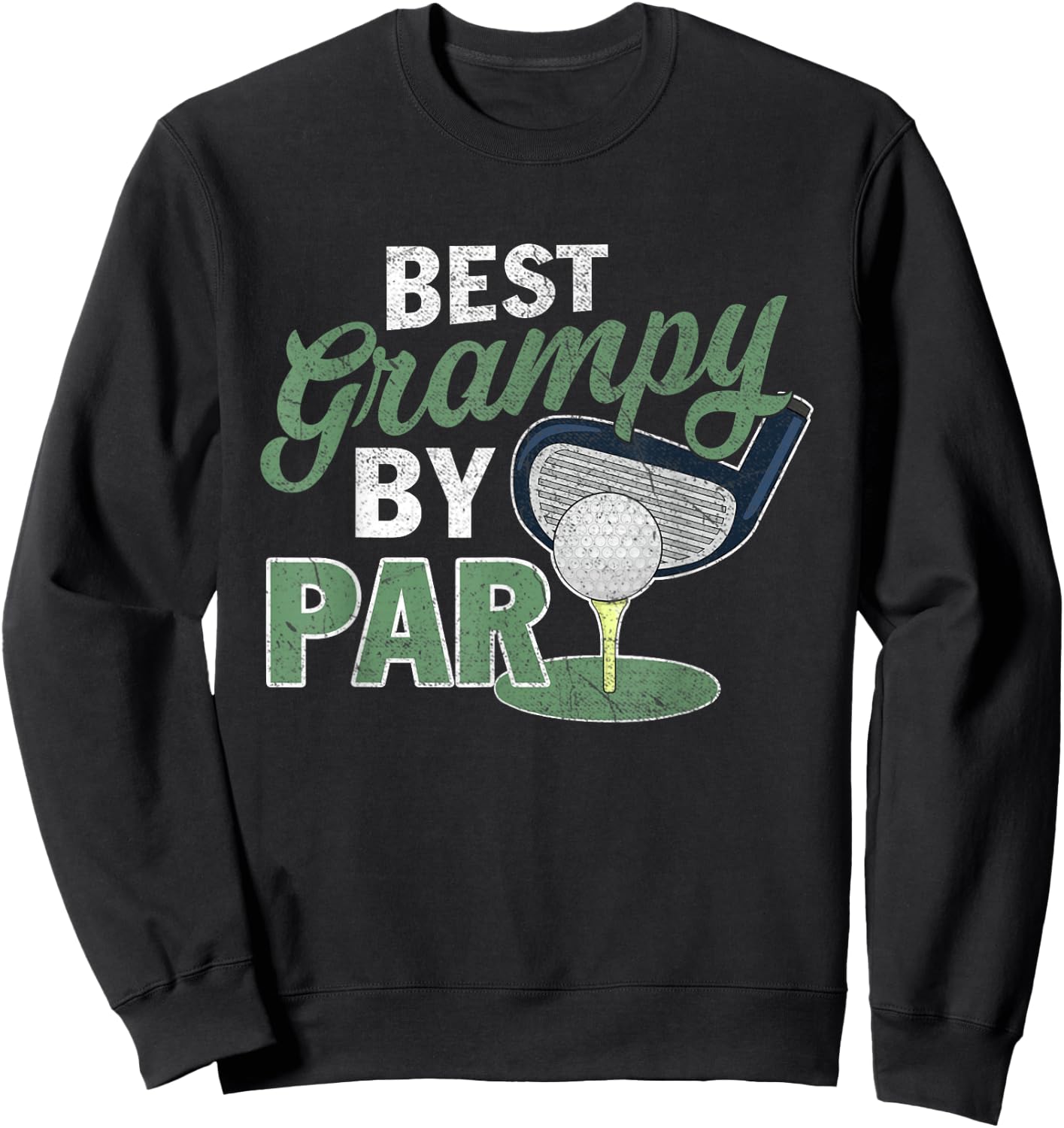 Best Grampy By Par Father's Day Golf Sports Sweatshirt - Sweatshirt | Black