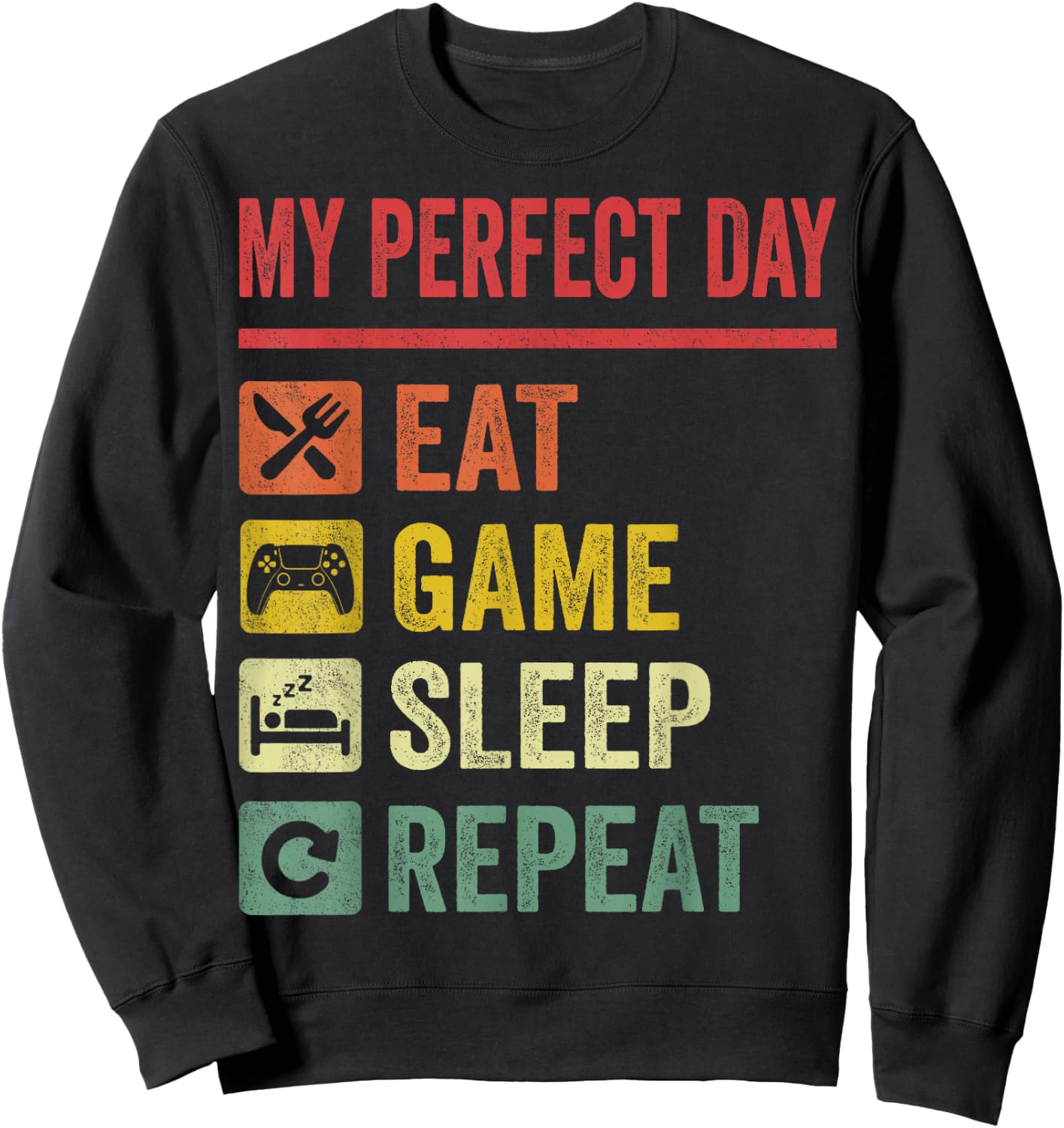My Perfect Day Video Games Funny Cool Gamer Gift Sweatshirt - Sweatshirt | Black