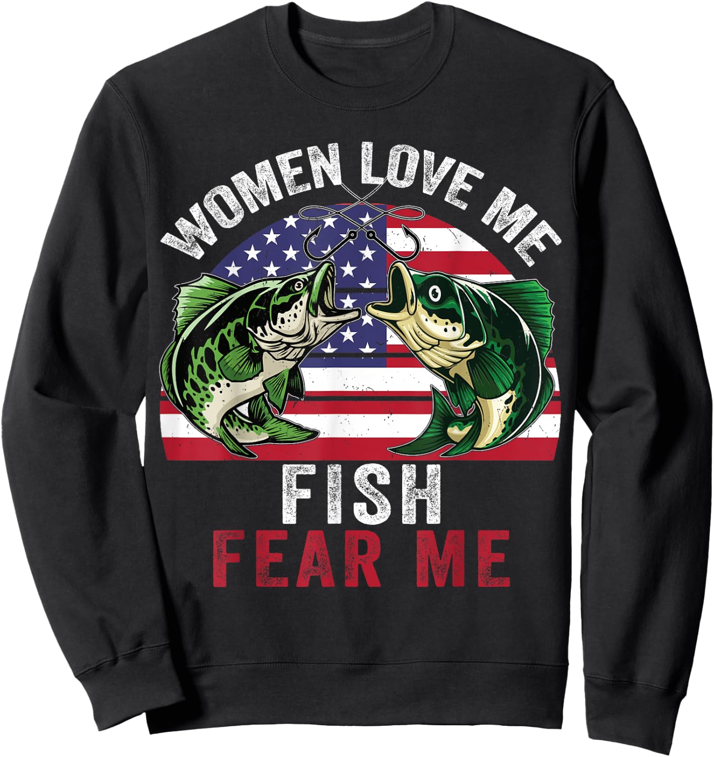 Funny Fishing-Shirt Women Love Me Fish Fear Me Adult Humor Sweatshirt - Sweatshirt | Black