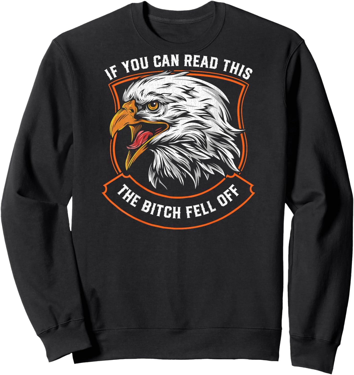 If You Can Read This The Bitch Fell Off Funny Biker Sweatshirt - Sweatshirt | Black