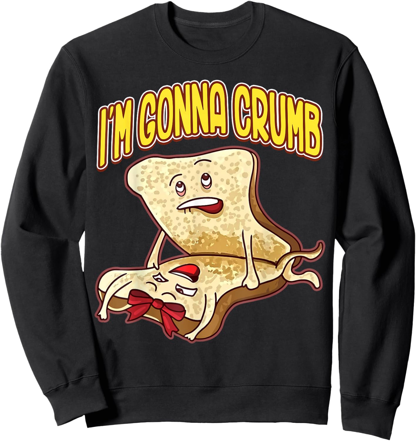 I'm Gonna Crumb Funny Bread Couple Sweatshirt - Sweatshirt | Black